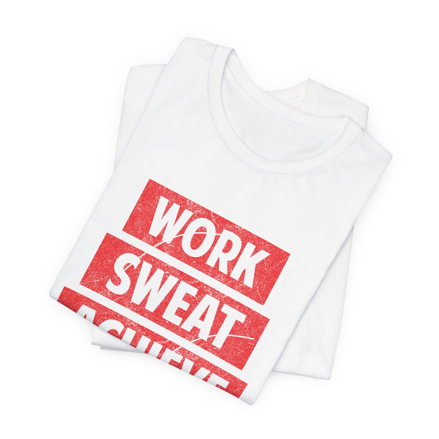 Motivational: Work, Sweat, Achieve - Unisex Jersey Short Sleeve Tee