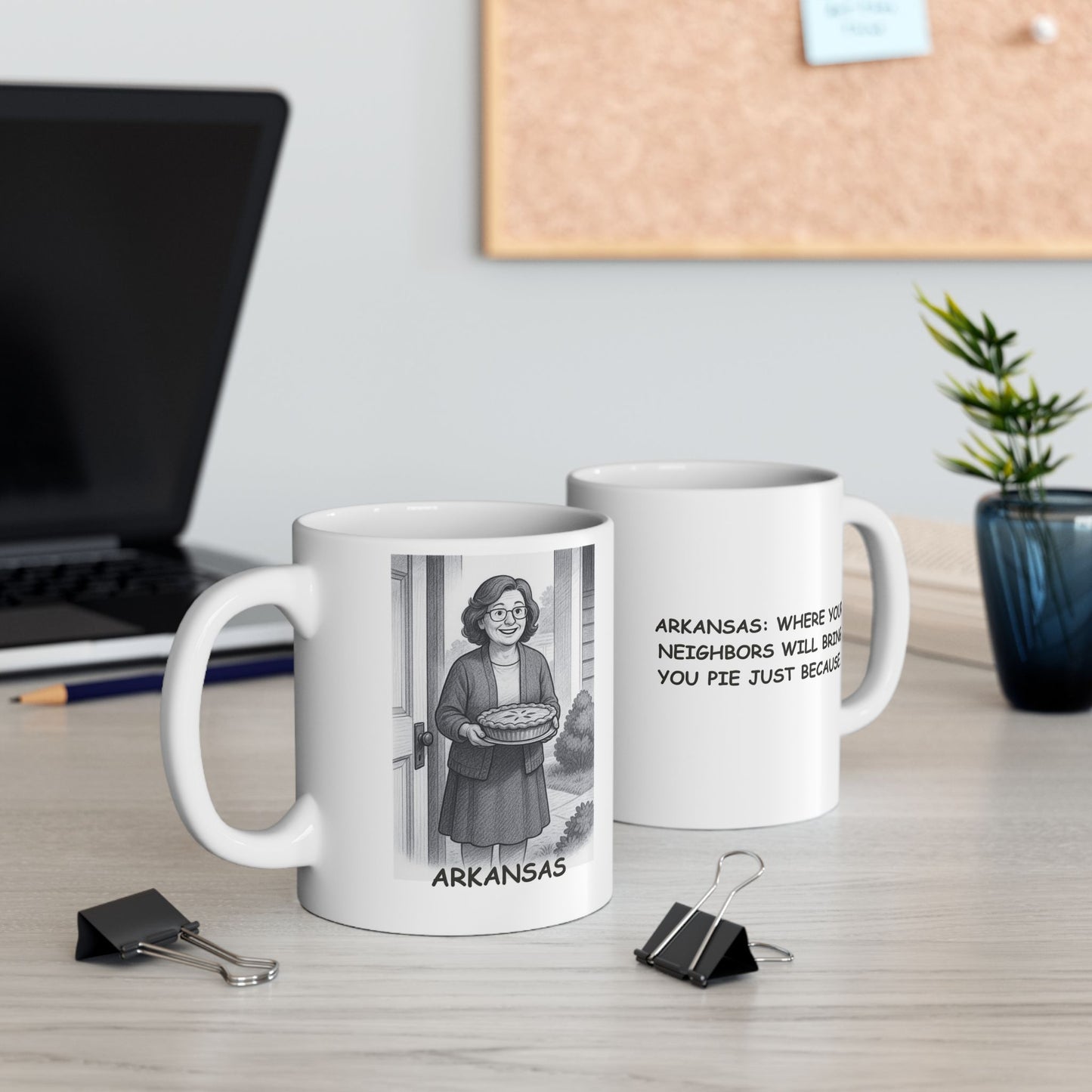 "Arkansas: Where your neighbors will bring you pie just because." Ceramic Mug - 13307