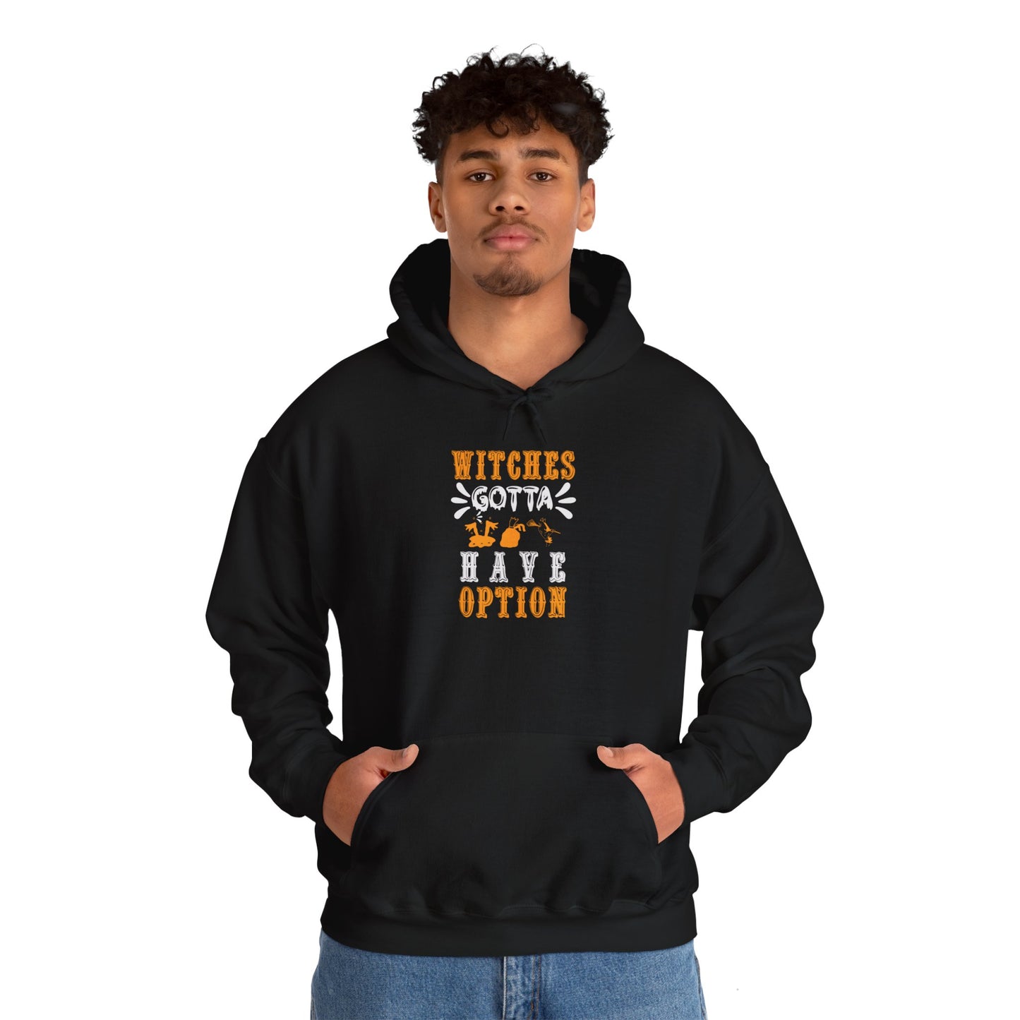 Witches Gotta Have Options - Unisex Heavy Blend™ Hooded Sweatshirt