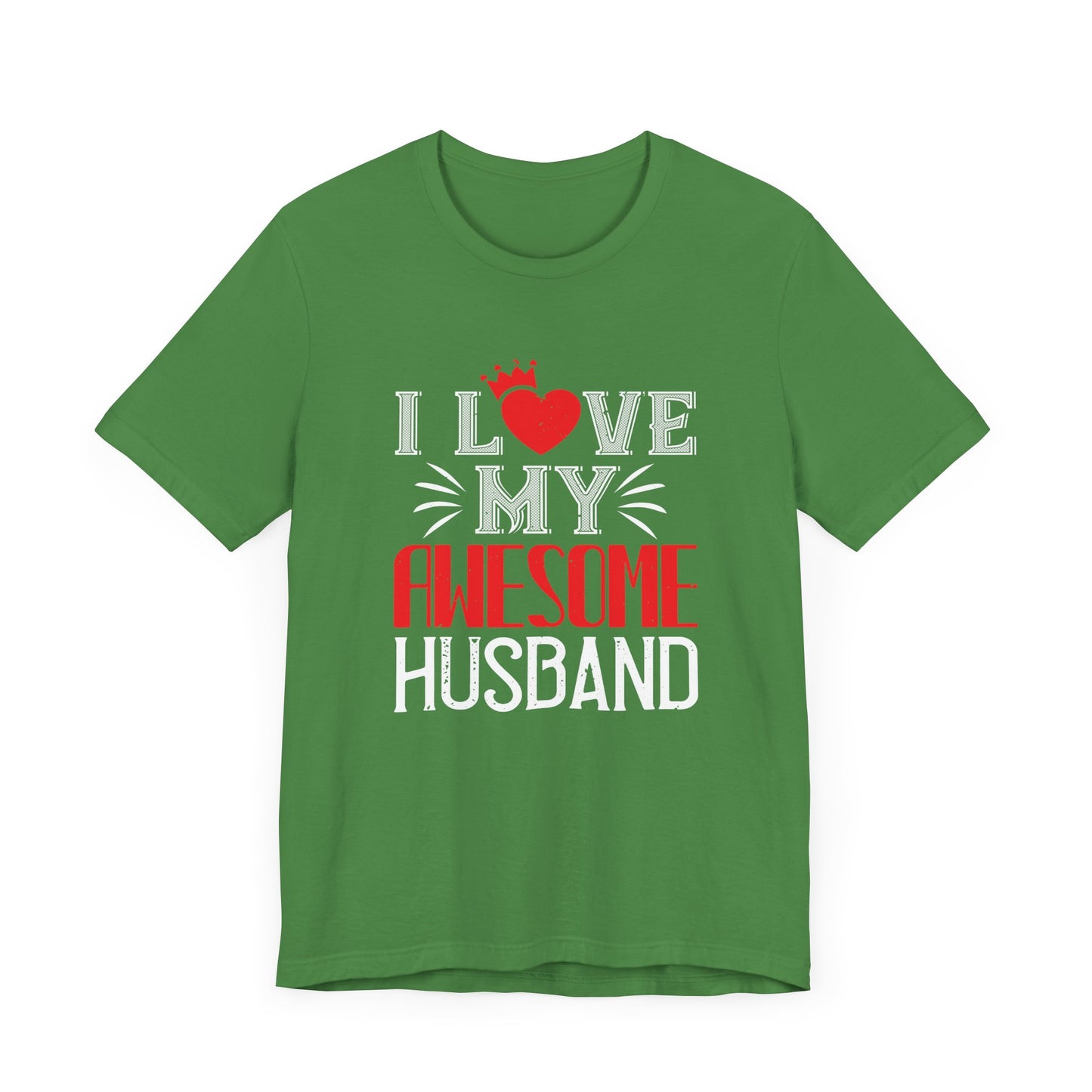 I Love My Awesome Husband - Unisex Jersey Short Sleeve Tee - 10875