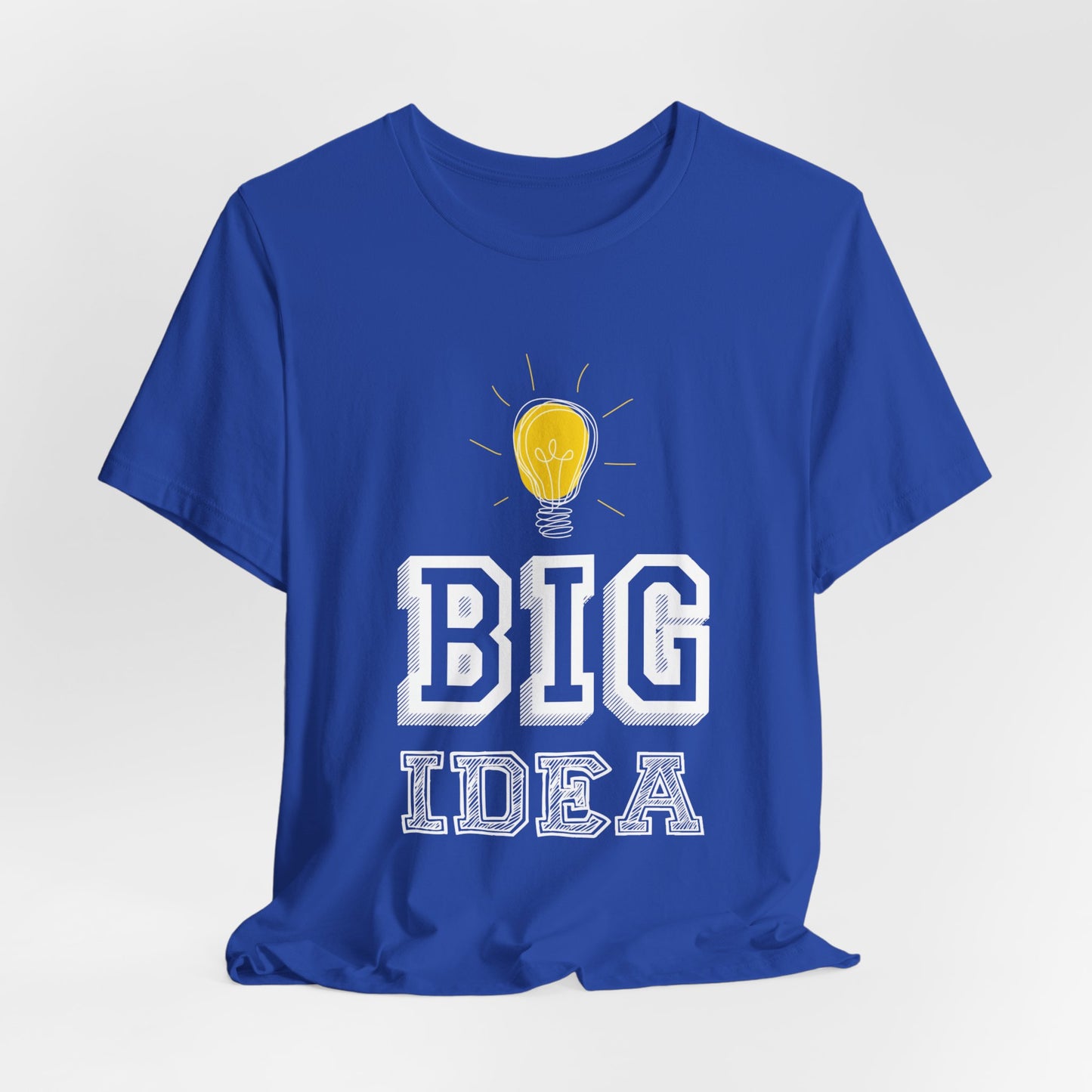 Motivational: Big Idea - Unisex Jersey Short Sleeve Tee