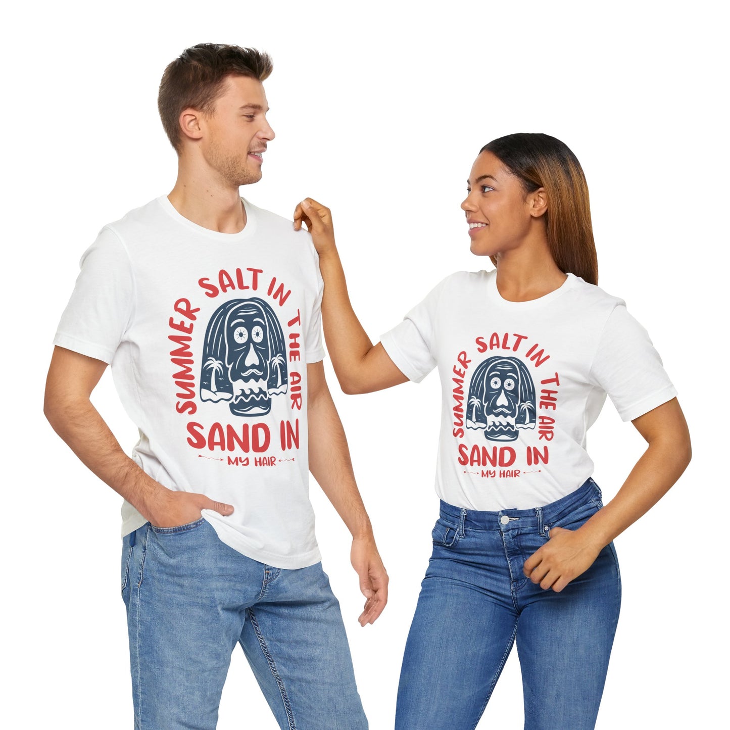 Salt In The Air, Sand In My Hair - Unisex Jersey Short Sleeve Tee - 13111