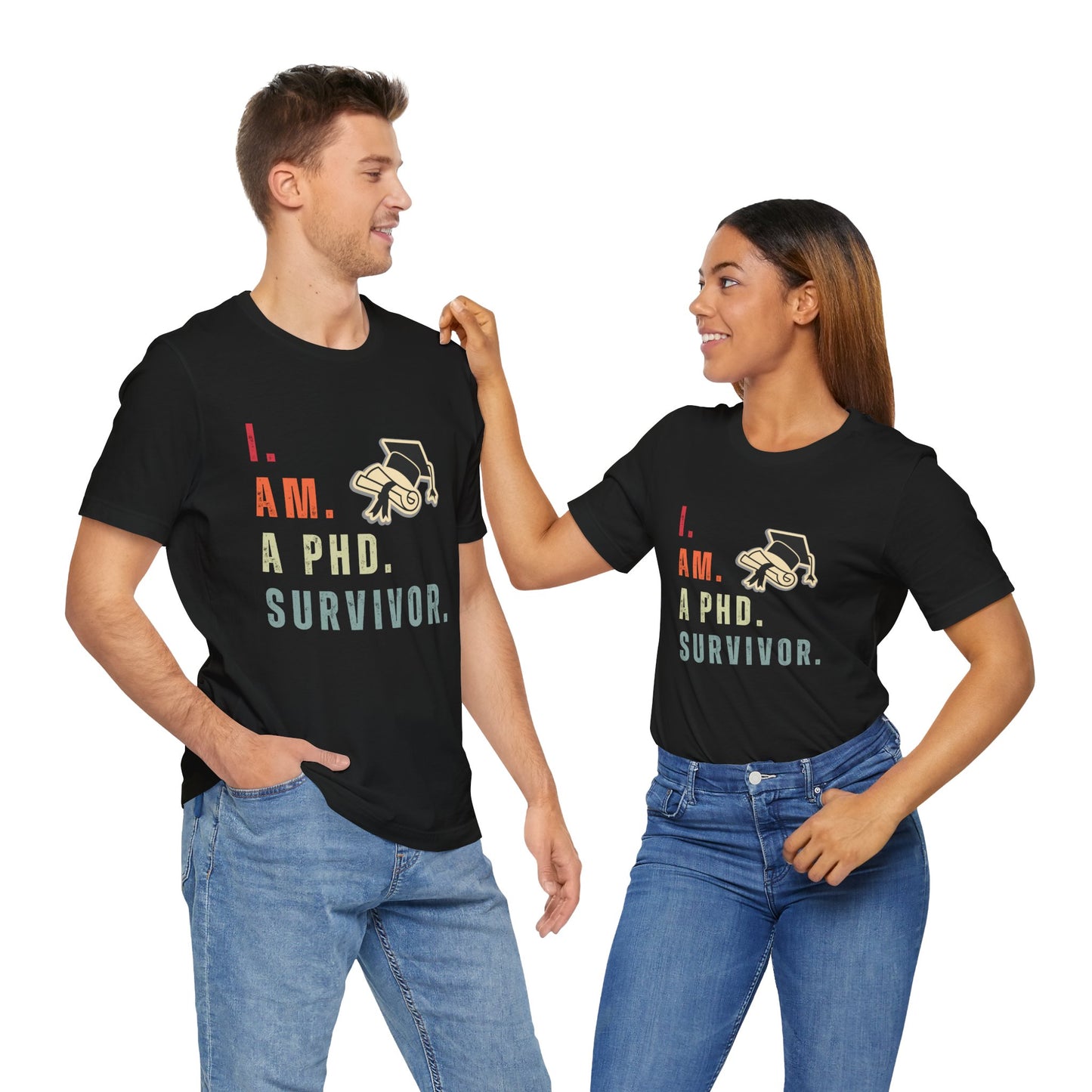 I am a Ph.D Survivor - Unisex Jersey Short Sleeve Tee