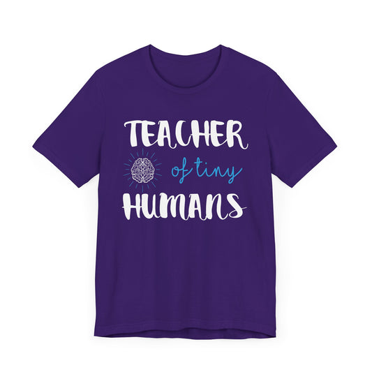 Teacher Of Tiny Humans - Unisex Jersey Short Sleeve Tee - 13419