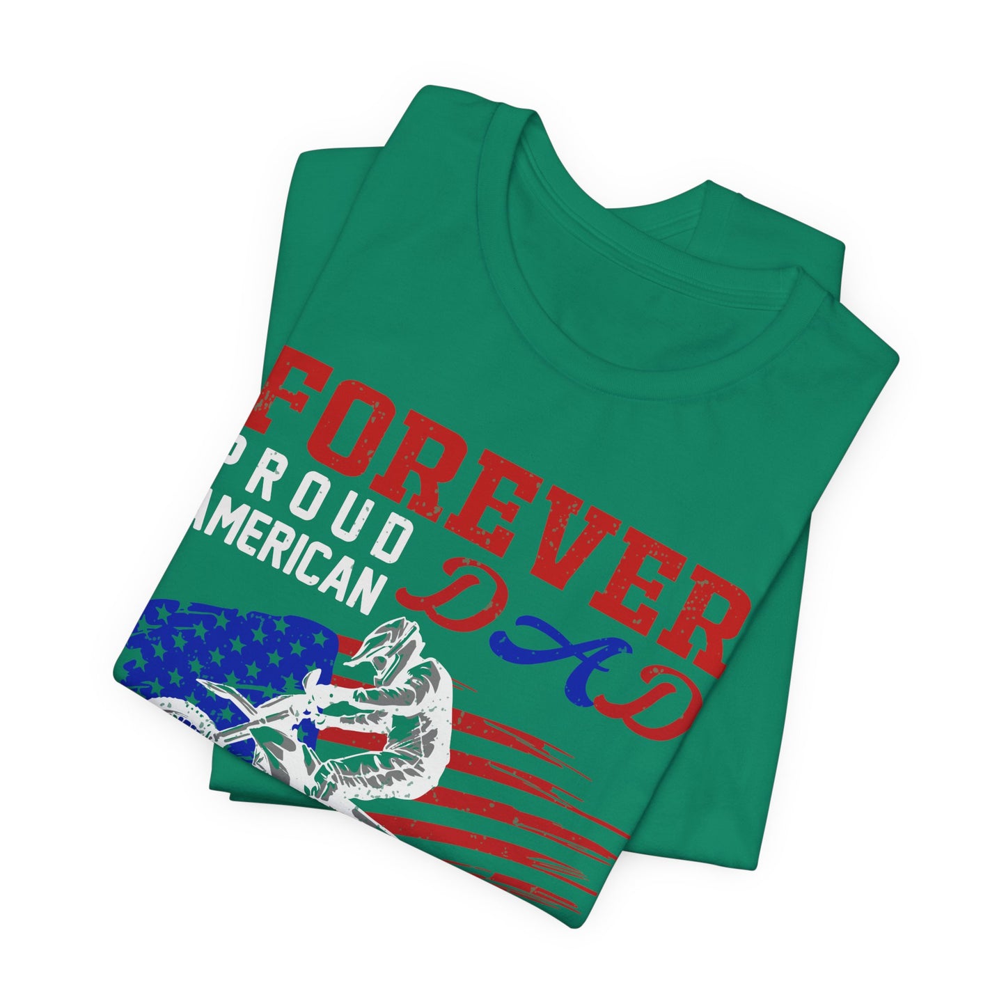 Forever Proud American Dad Who Is Also a Biker - Unisex Jersey Short Sleeve Tee - 13450