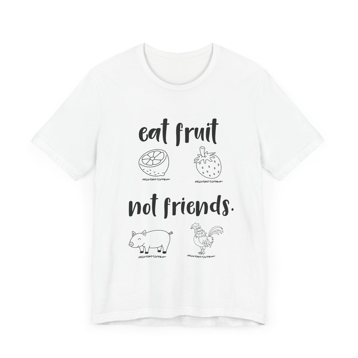 Vegan: Eat Fruit Not Friends - Unisex Jersey Short Sleeve Tee