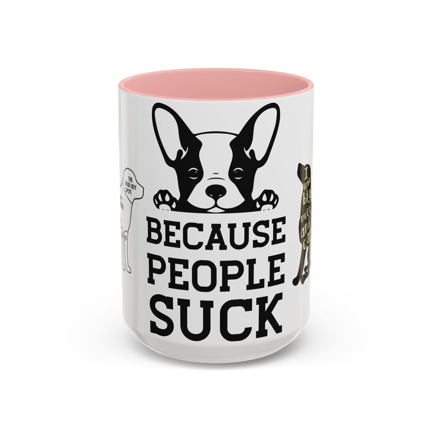 Because People Suck - Accent Coffee Mug (11, 15oz)