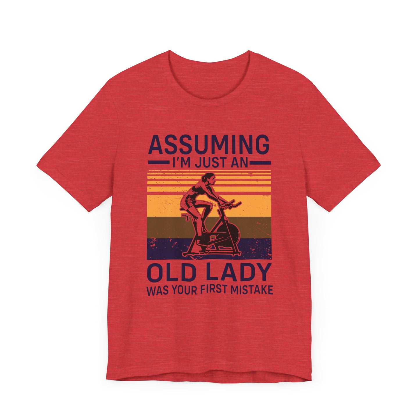 Gym: Assuming I'm Just An Old Lady Was Your First Mistake - Unisex Jersey Short Sleeve Tee