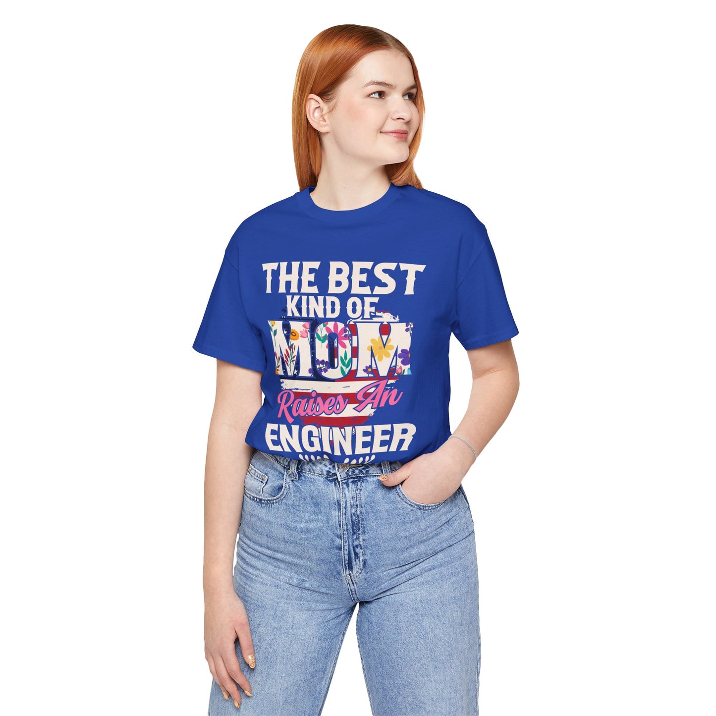 Engineer: The Best Kind Of Mom Raises An Engineer - Unisex Jersey Short Sleeve Tee