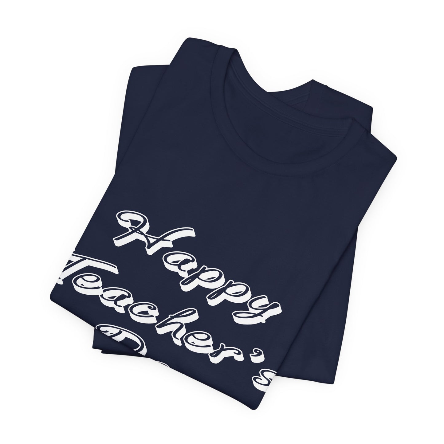 Teacher: Happy Teacher's Day! - Unisex Jersey Short Sleeve Tee - 13438