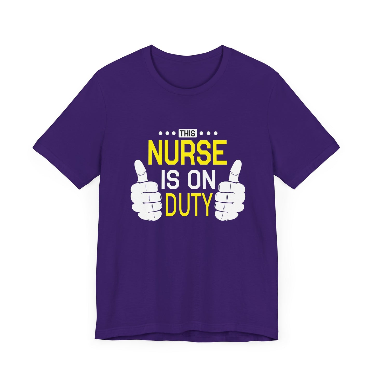 This Nurse Is On Duty - Unisex Jersey Short Sleeve Tee - 13283