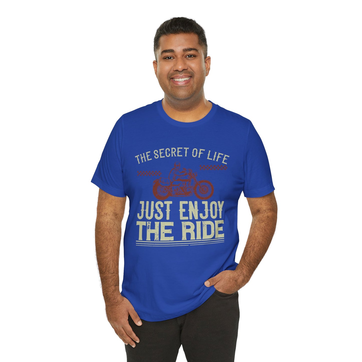 The Secret Life: Just Enjoy the Ride - Unisex Jersey Short Sleeve Tee - 13957