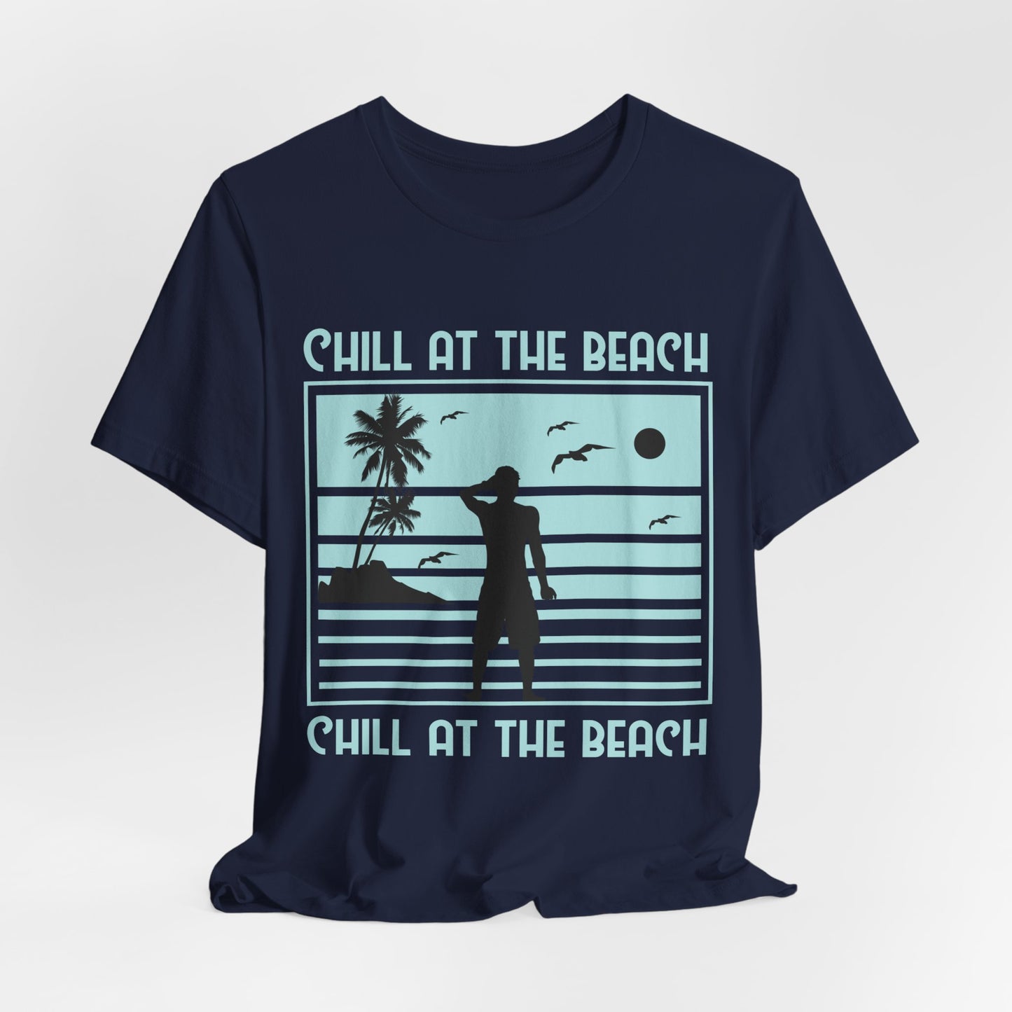 Chill At The Beach - Unisex Jersey Short Sleeve Tee