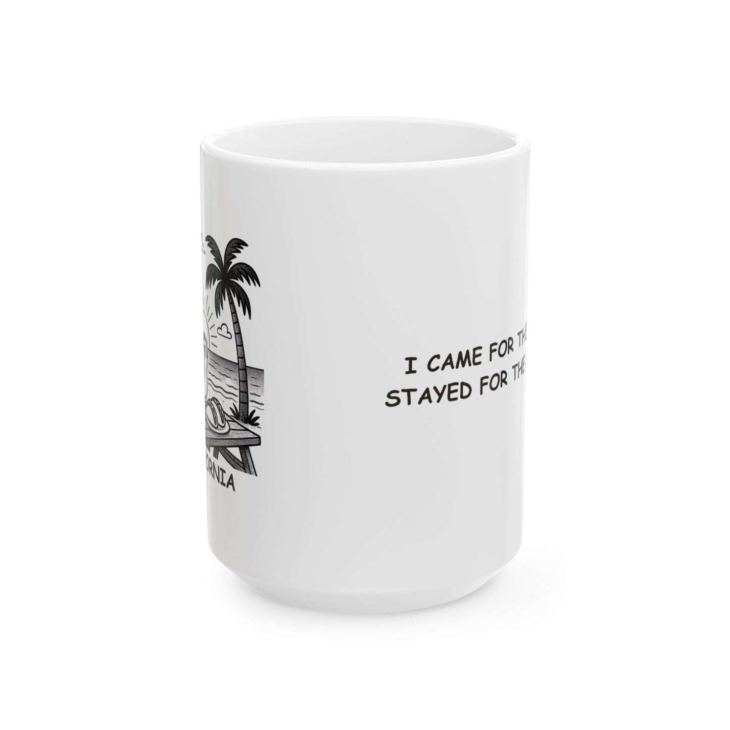 "I came for the tacos, stayed for the sunsets." Ceramic Mug – 12704