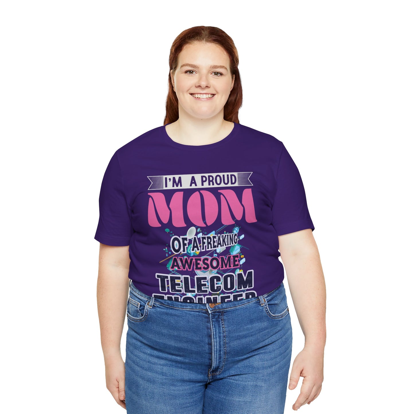 I'm A Proud Mom Of A Freaking Awesome Telecom Engineer - Unisex Jersey Short Sleeve Tee - 13578