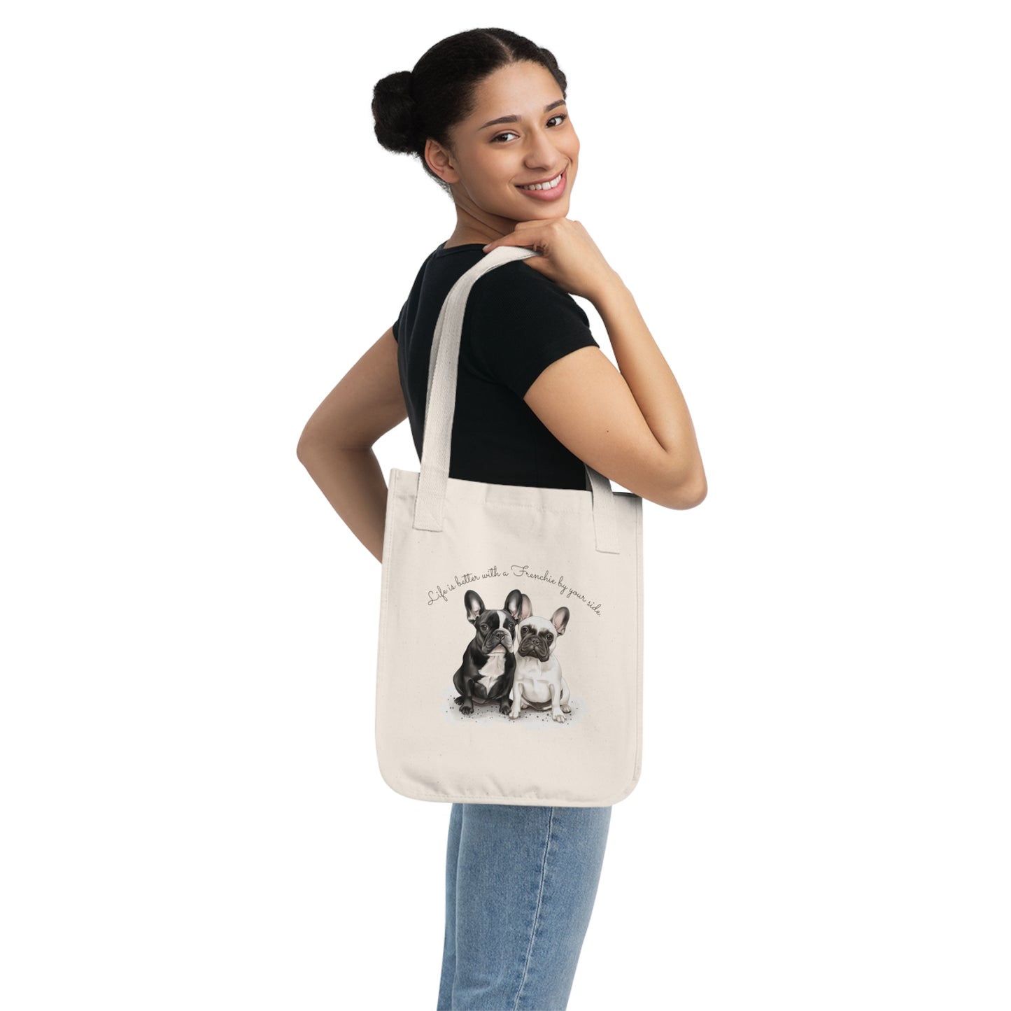 Life is Better with a Frenchie by Your Side, Customizable - Organic Canvas Tote Bag - 10466