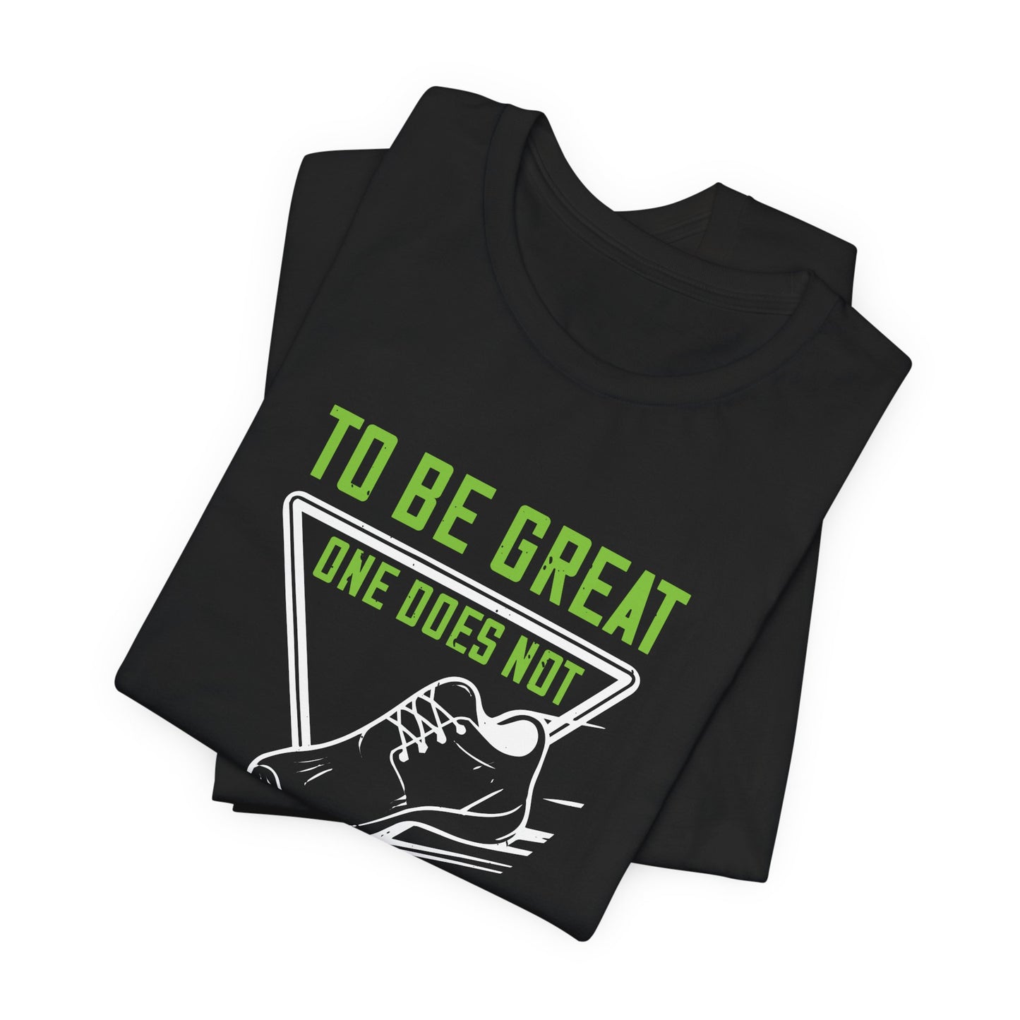 To Be Great, One Does Not Have To Be Mad, But Definitely It Helps - Unisex Jersey Short Sleeve Tee