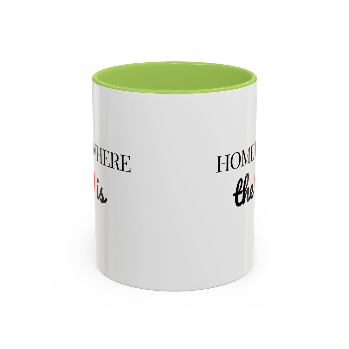 "Home is Where the Heart is" Coffee Mug —  Minimal Accent Ceramic Mug (11/15oz) - 14684
