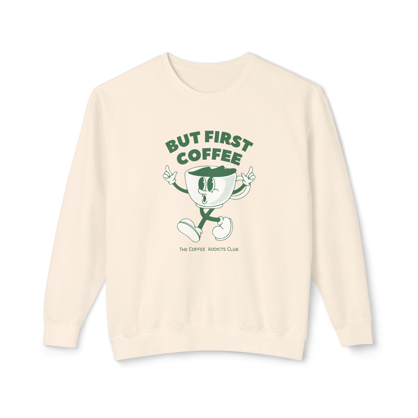 But First Coffee - Unisex Lightweight Crewneck Sweatshirt - 10597