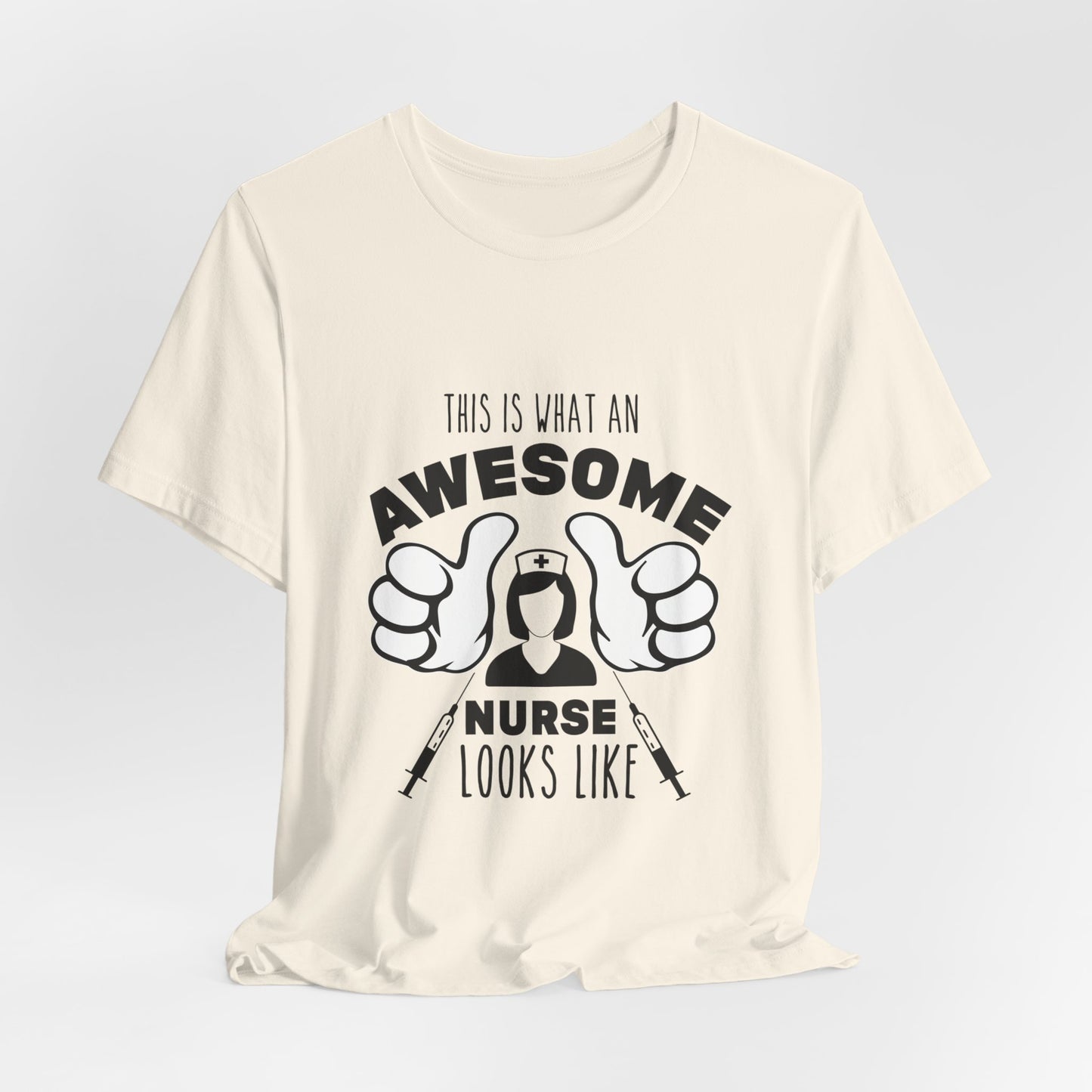 This Is What An Awesome Nurse Looks Like - Unisex Jersey Short Sleeve Tee