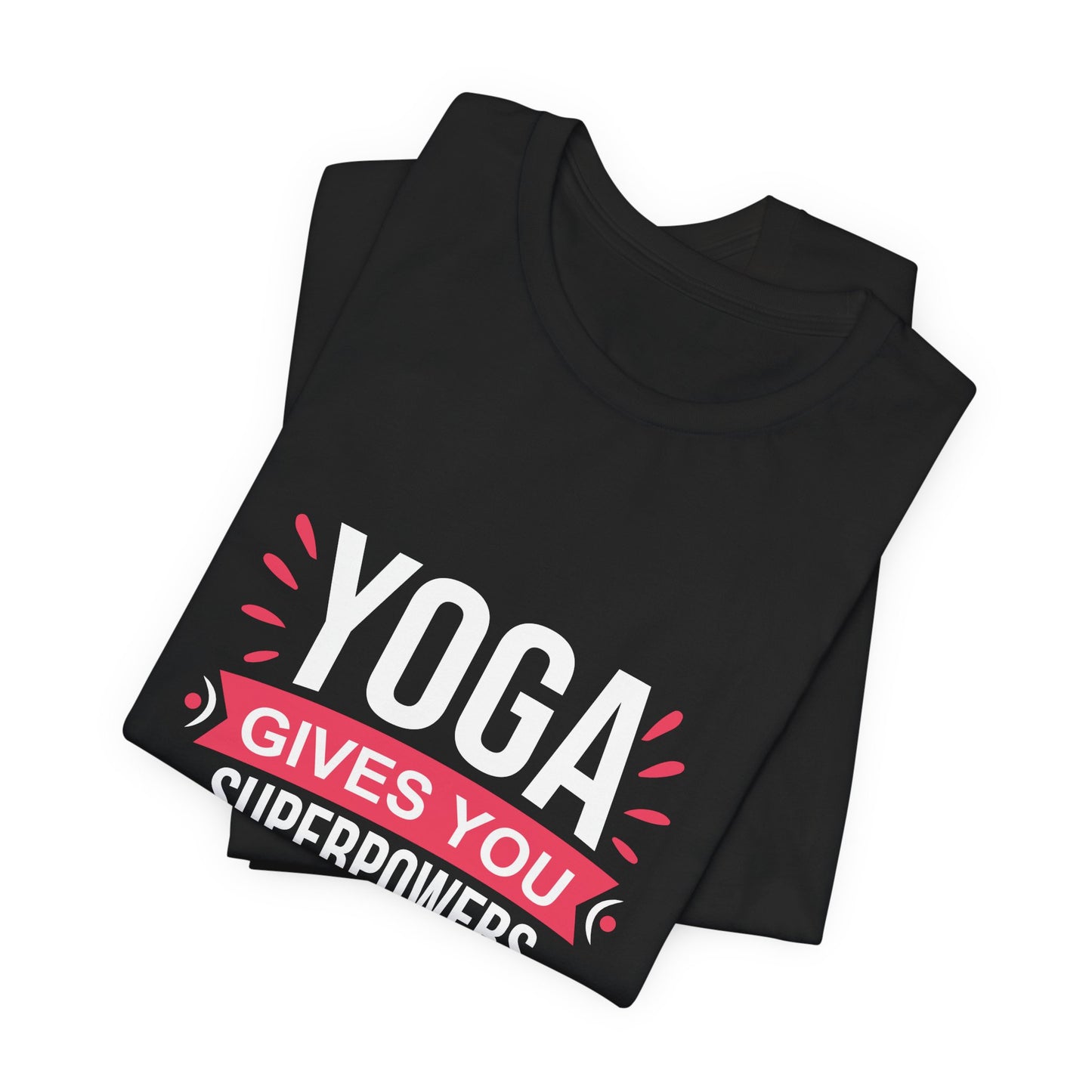 Yoga Gives You Superpowers - Unisex Jersey Short Sleeve Tee