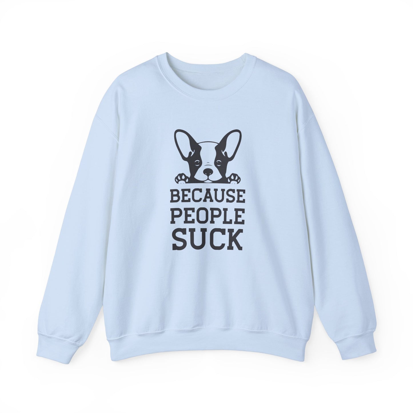 Because People Suck - Unisex Heavy Blend™ Crewneck Sweatshirt