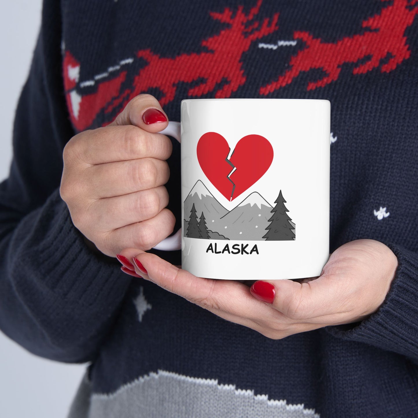 "Alaska: Where even the mountains are colder than your ex’s heart." Ceramic Mug - 13022