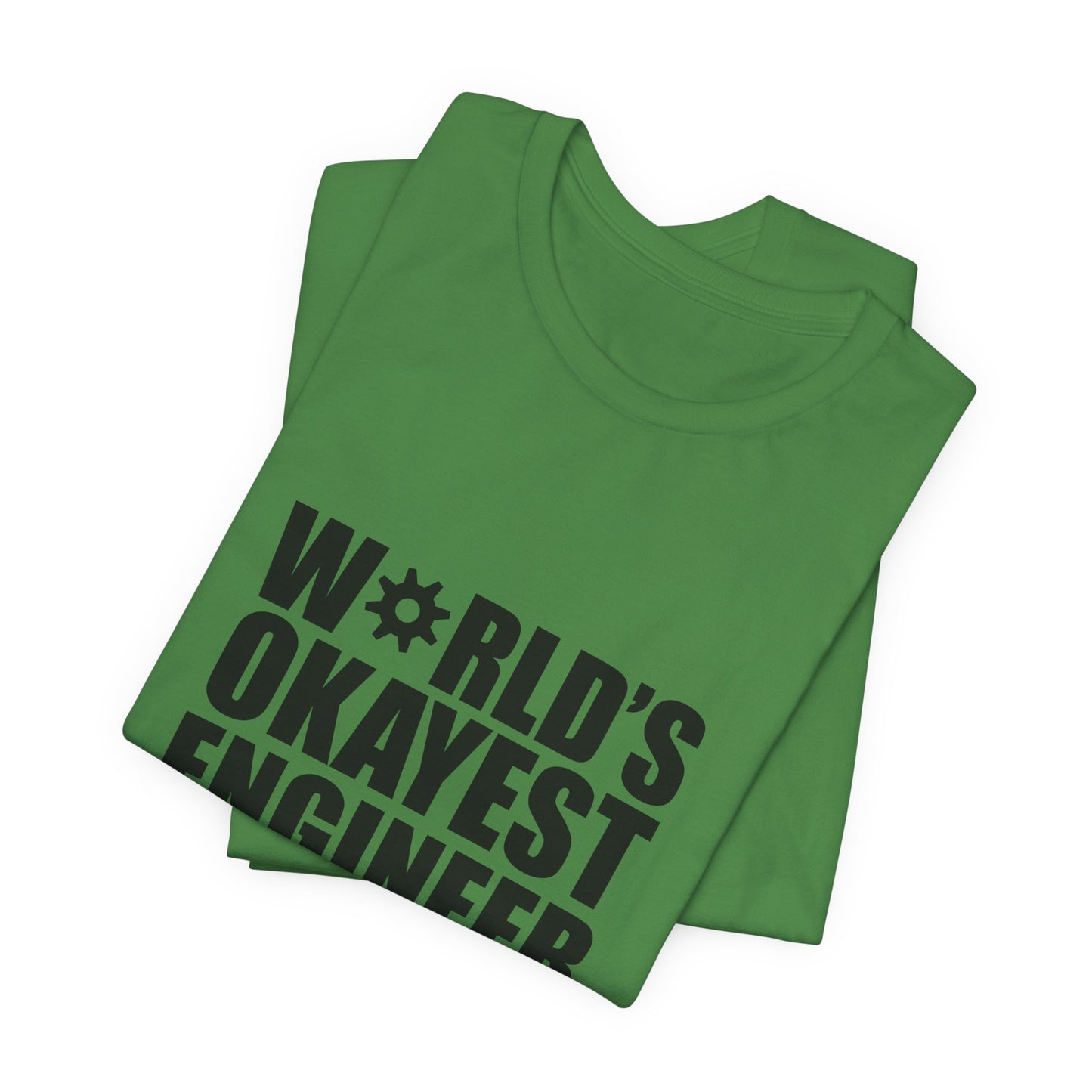 Engineer: World's Okayest Engineer - Unisex Jersey Short Sleeve Tee