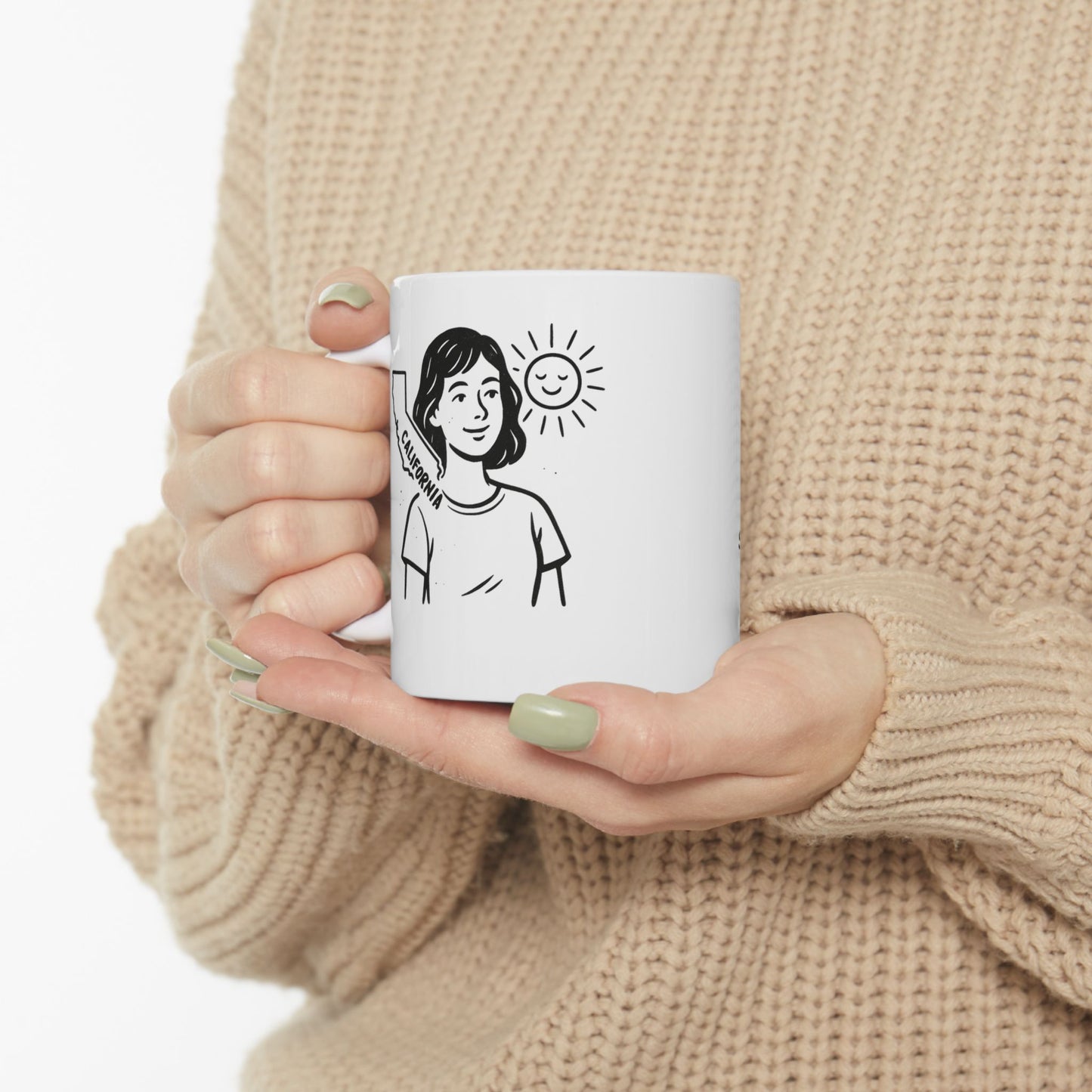 "You can take the girl out of California, but you can’t take the sunshine out of her." Ceramic Mug - 11oz & 15oz - 12722