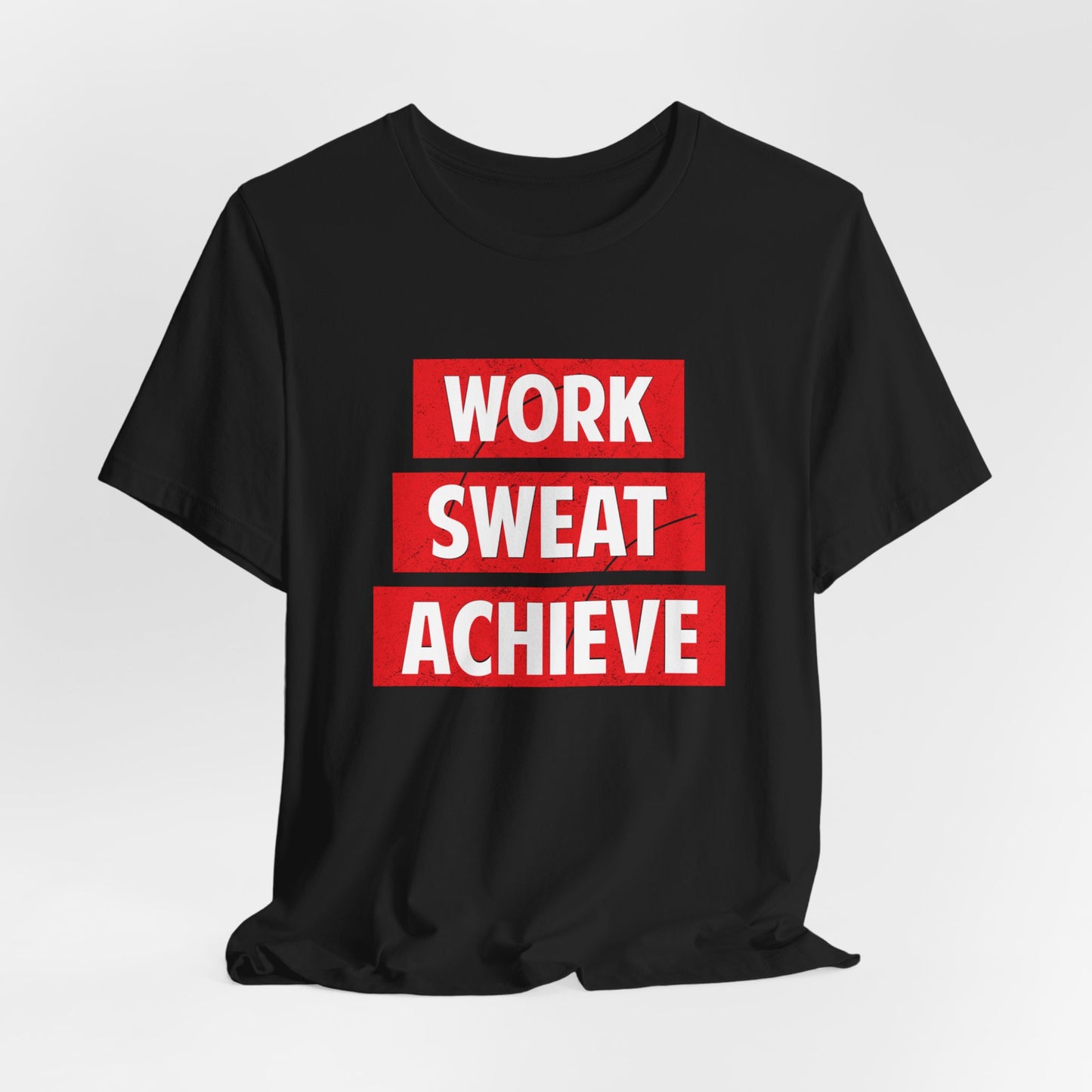 Motivational: Work, Sweat, Achieve - Unisex Jersey Short Sleeve Tee