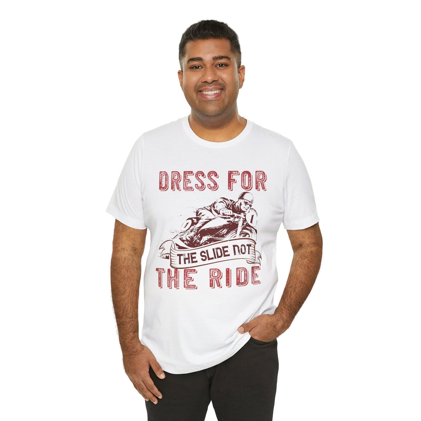 Dress for the Slide, Not the Ride - Unisex Jersey Short Sleeve Tee