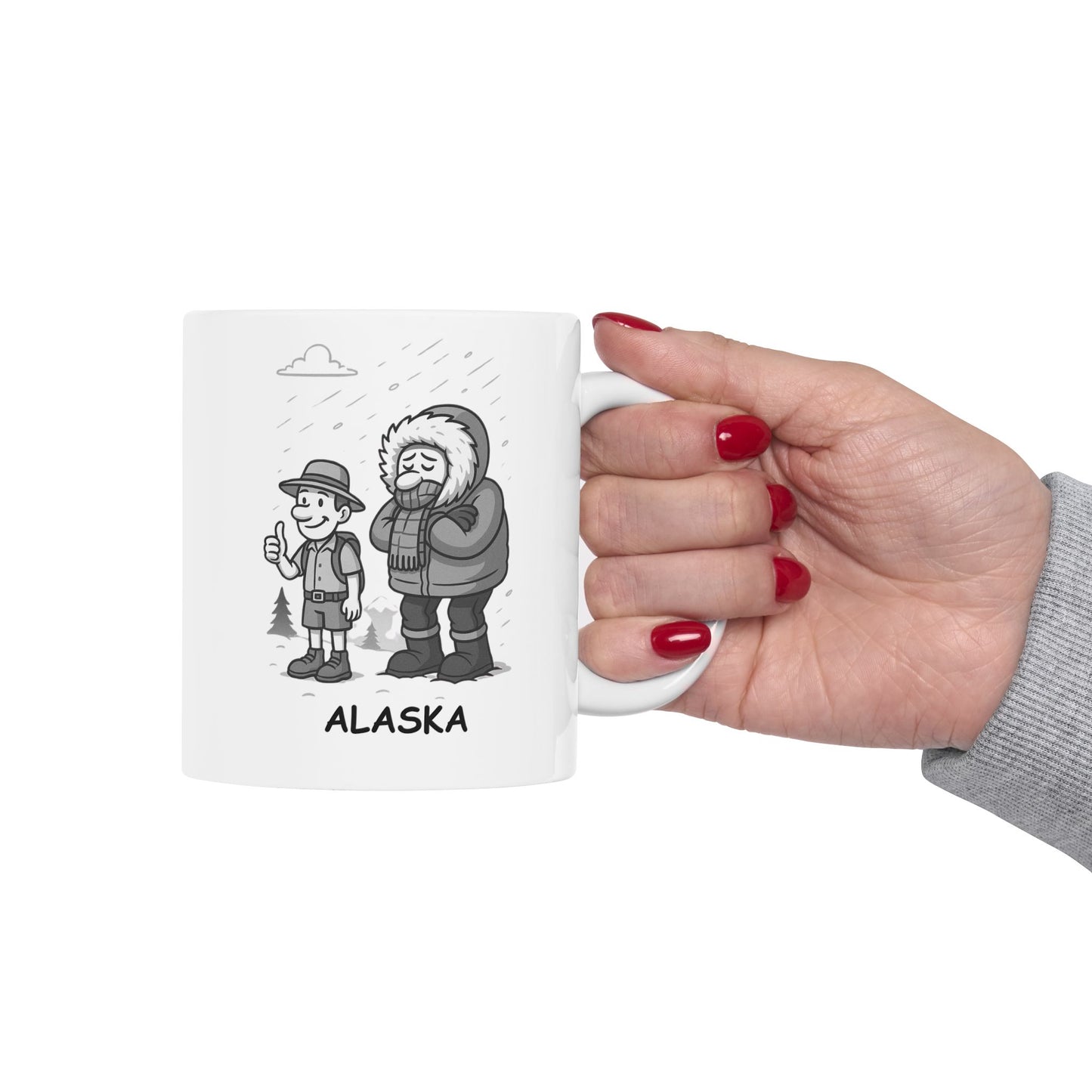 "Alaska: Come for the adventure, stay because you can’t escape the cold." Coffee Mug - 13060
