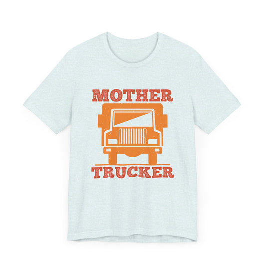 Mother Trucker - Unisex Jersey Short Sleeve Tee