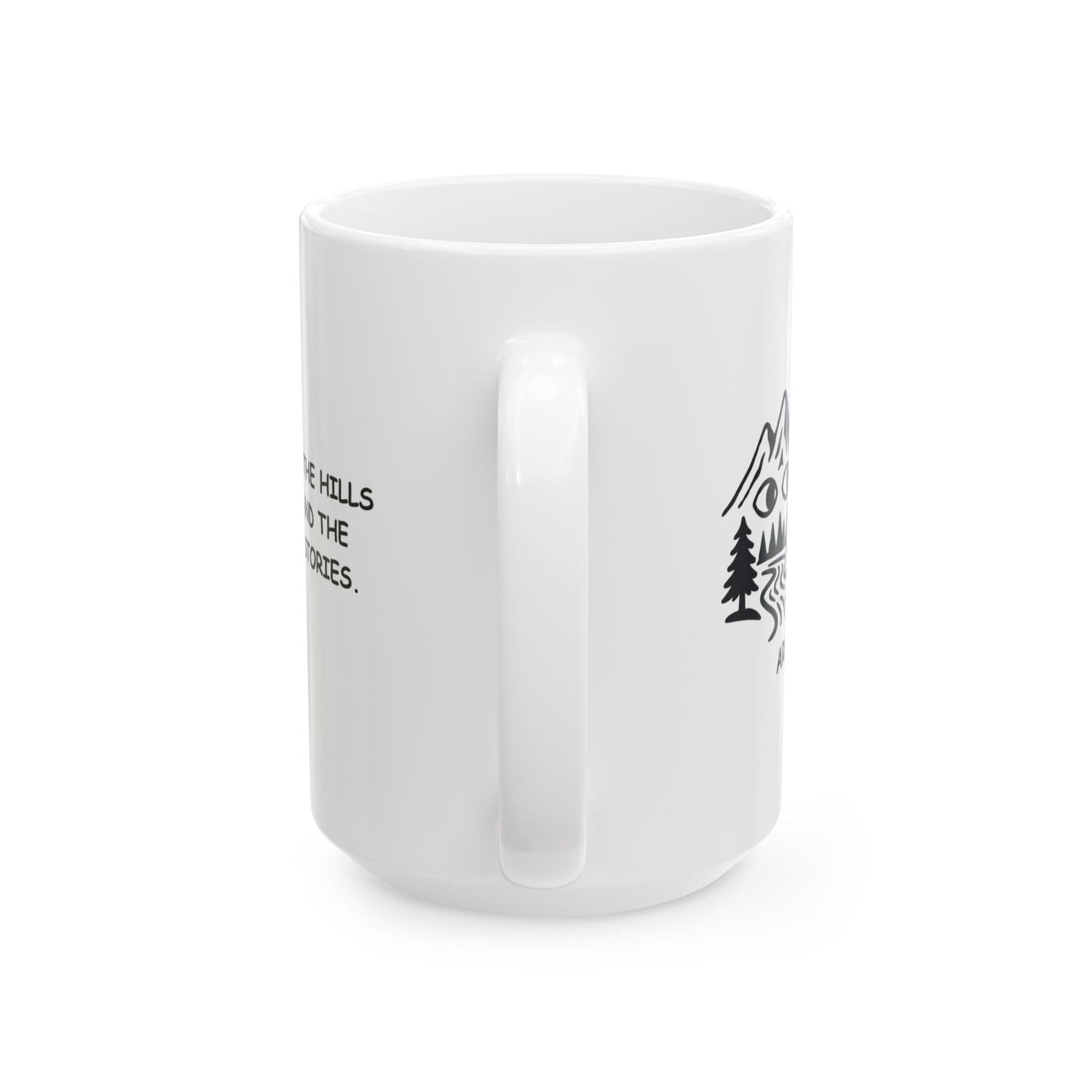 "In Arkansas, the hills have eyes, and the rivers have stories." Ceramic Mug - 13350