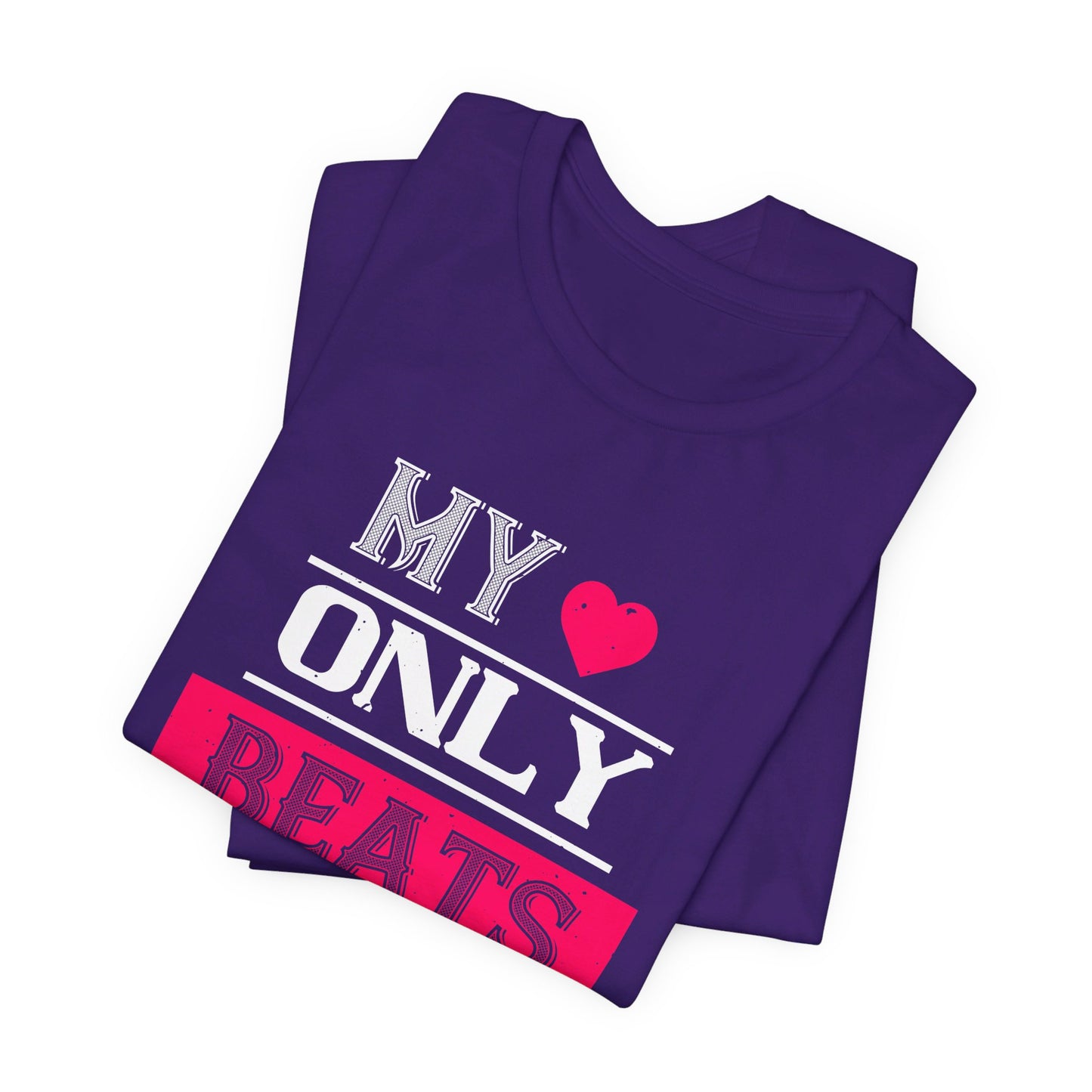 My Love Only Beats for Him - Unisex Jersey Short Sleeve Tee