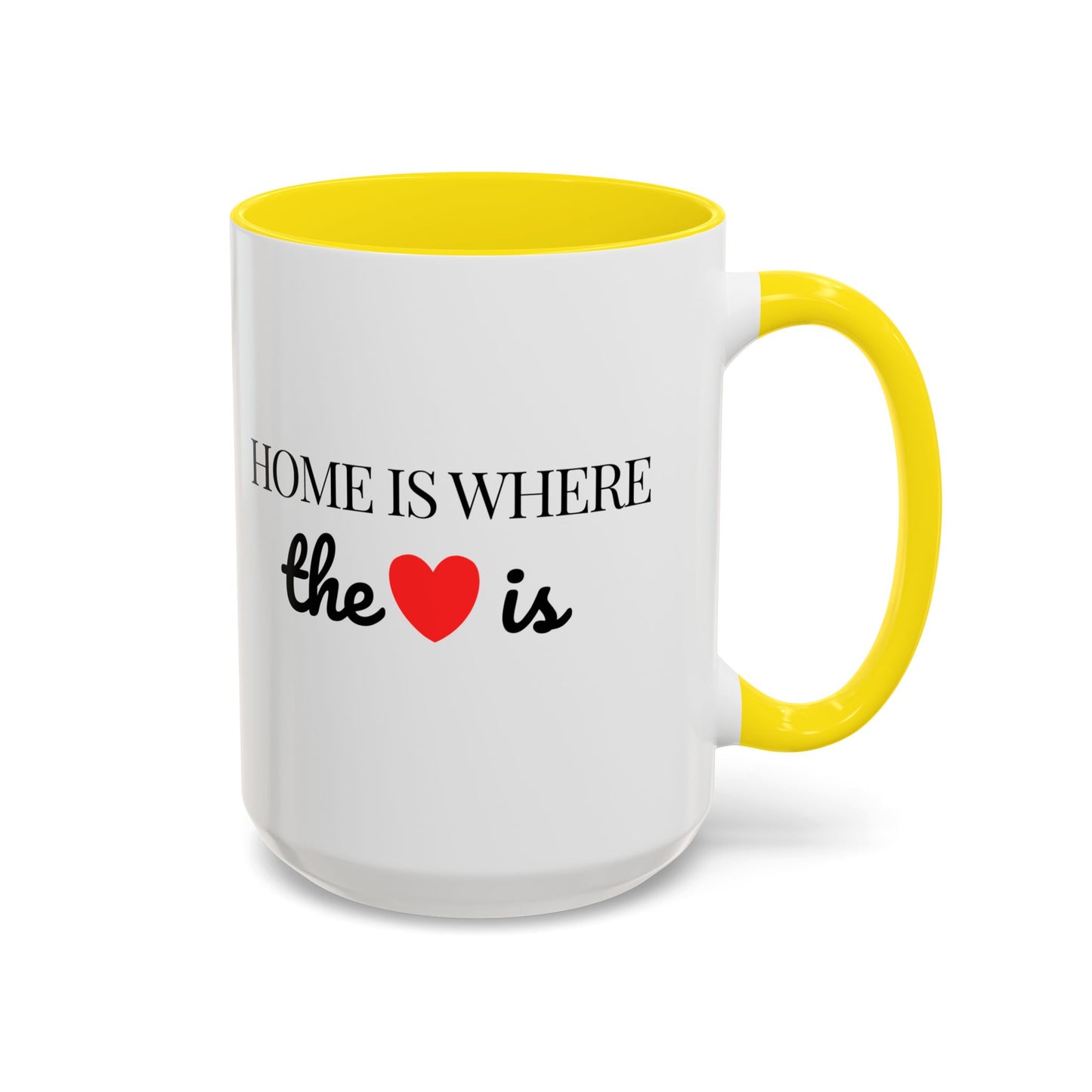"Home is Where the Heart is" Coffee Mug —  Minimal Accent Ceramic Mug (11/15oz) - 14684