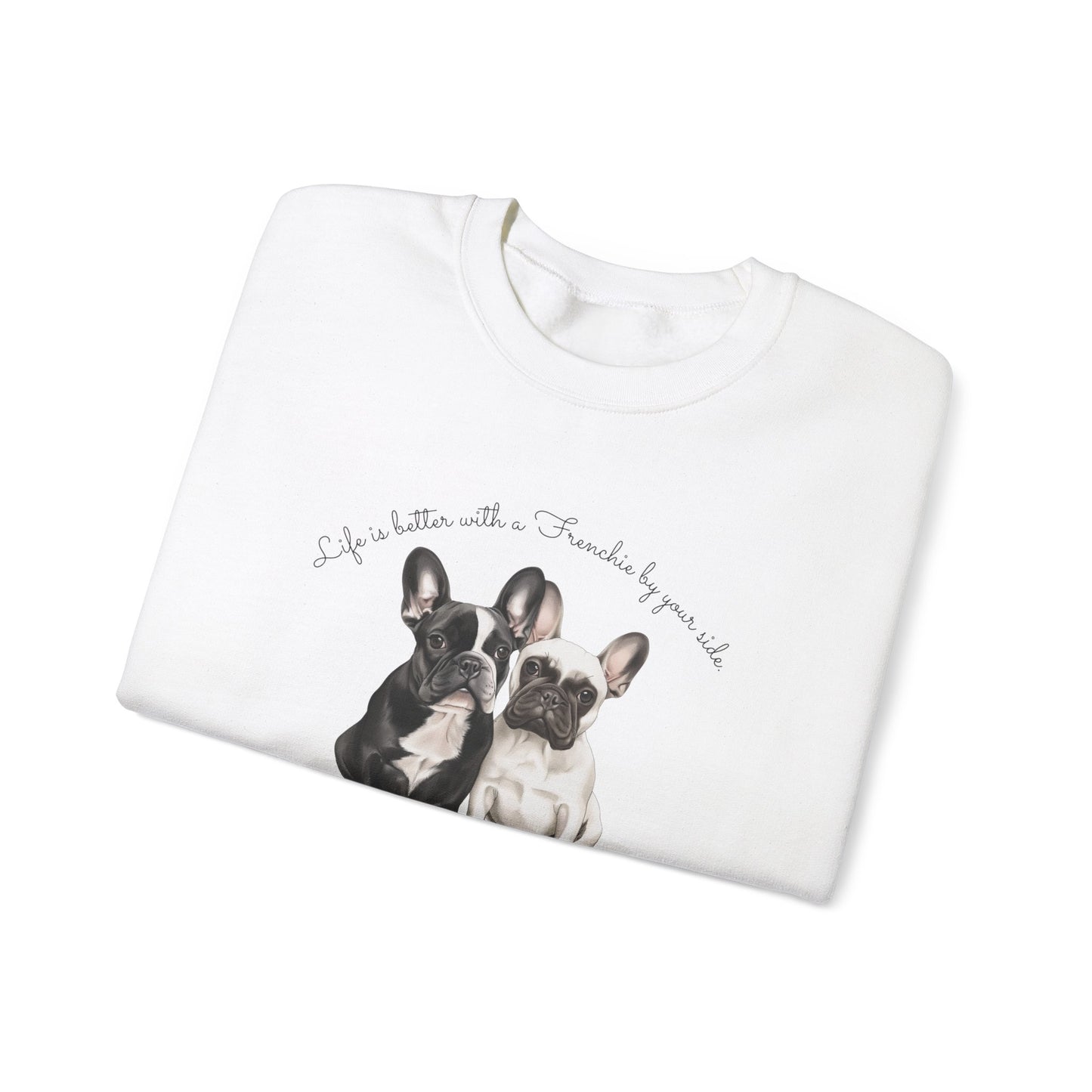 Life is better with a Frenchie by your side. - Unisex Heavy Blend™ Crewneck Sweatshirt