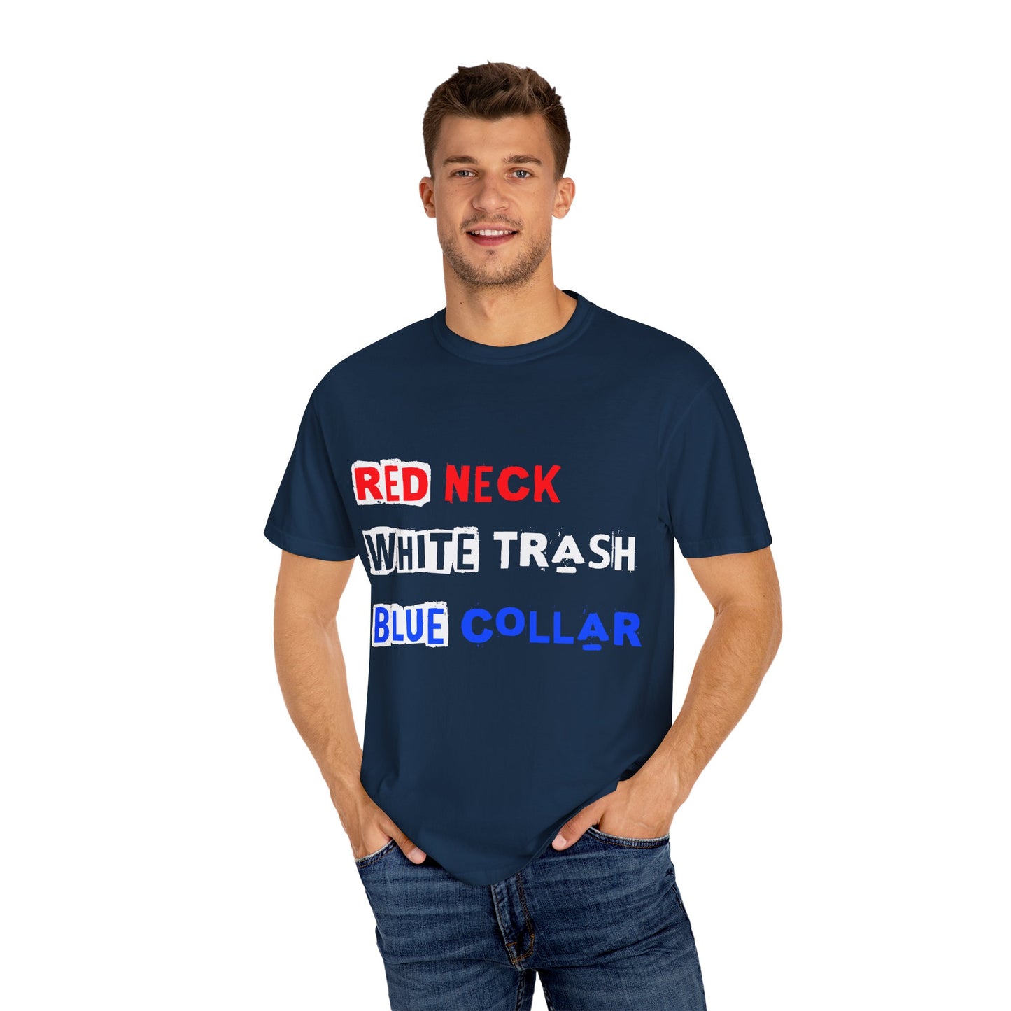 Redneck White Trash Blue Collar T-Shirt, Funny Graphic Tee, Casual Wear, Gift for Friends, Humor Apparel - 13517