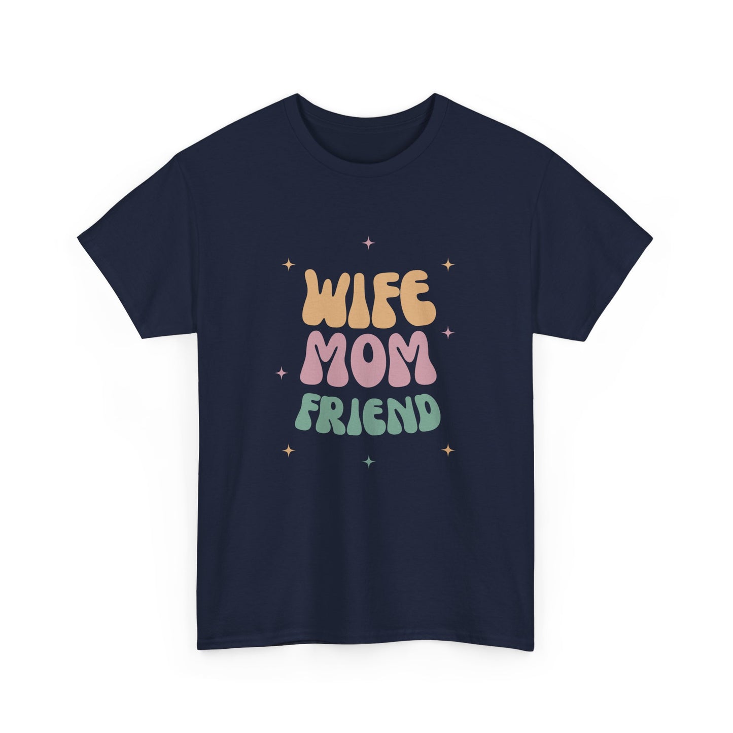 Wife Mom Friend Heavy Cotton Tee | Perfect Gift for Moms & Friends - 12462
