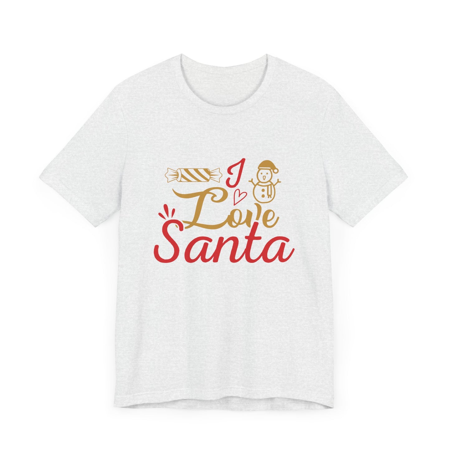 I Love Santa - Unisex Jersey Short Sleeve Tee