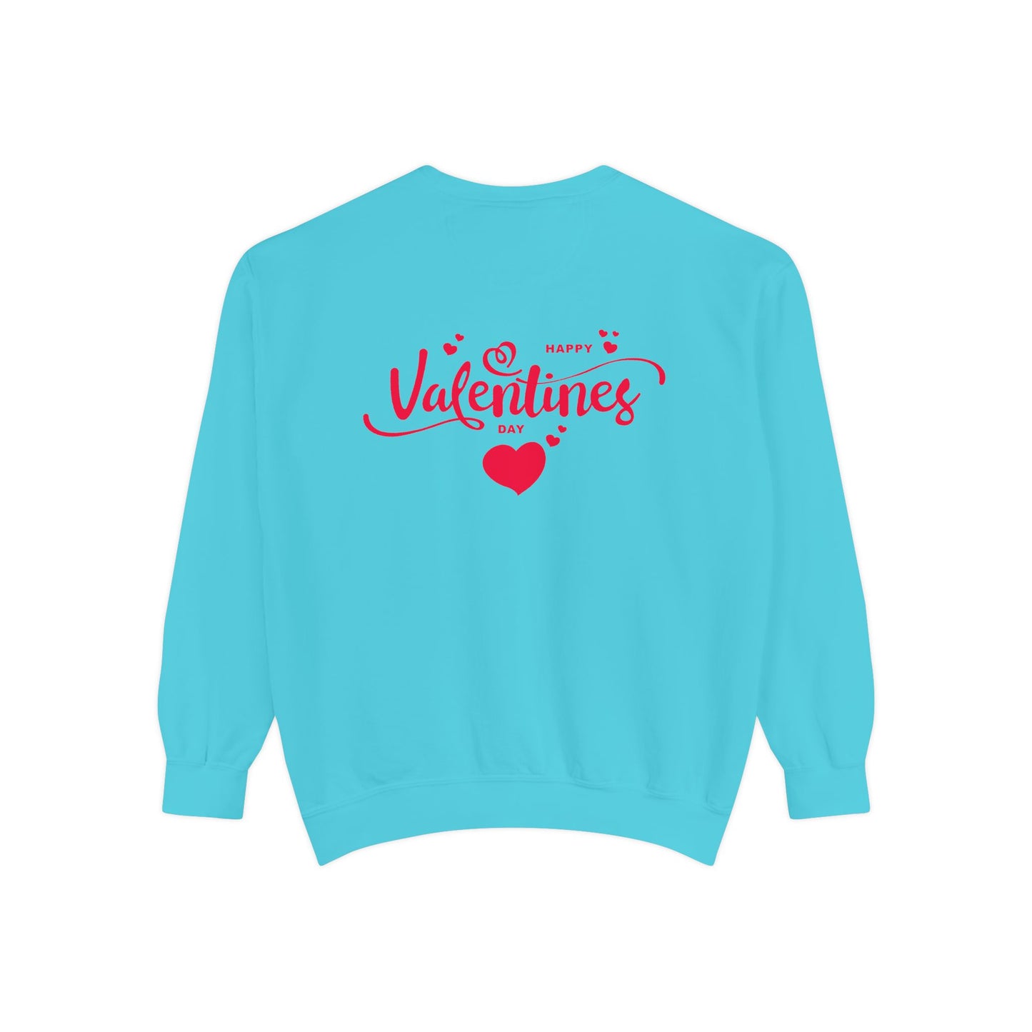 Happy Valentine's Day - Unisex Garment-Dyed Sweatshirt - 11426