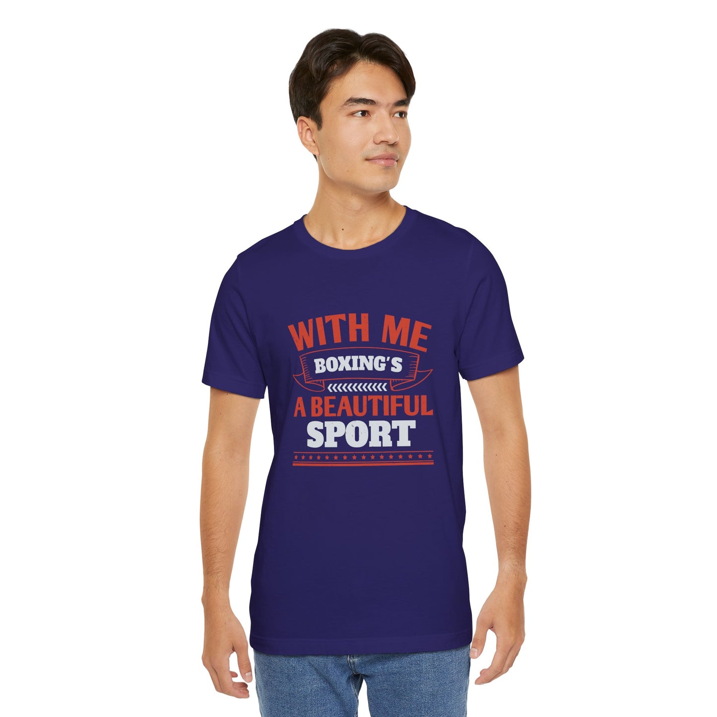 With Me, Boxing's a Beautiful Sport - Unisex Jersey Short Sleeve Tee - 11783