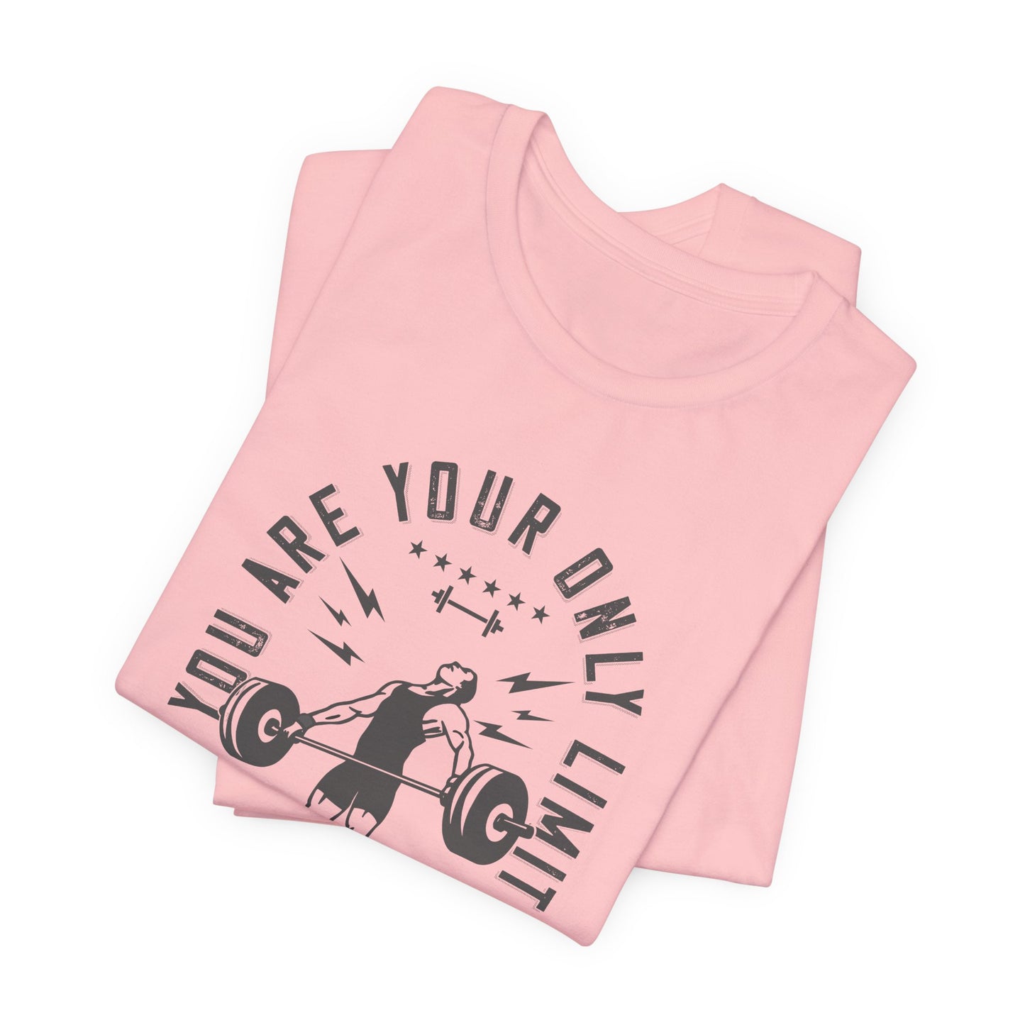 Gym: You Are Your Only Limit - Unisex Jersey Short Sleeve Tee