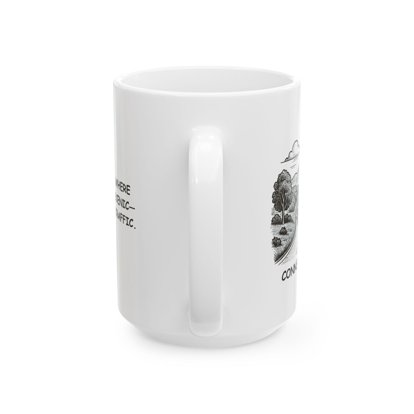 "Connecticut: Where every road is scenic—until you hit traffic." Ceramic Mug - 13805