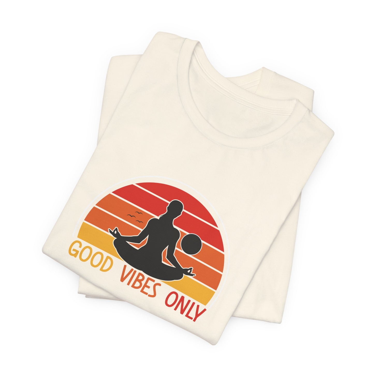 Yoga: Good Vibes Only - Unisex Jersey Short Sleeve Tee