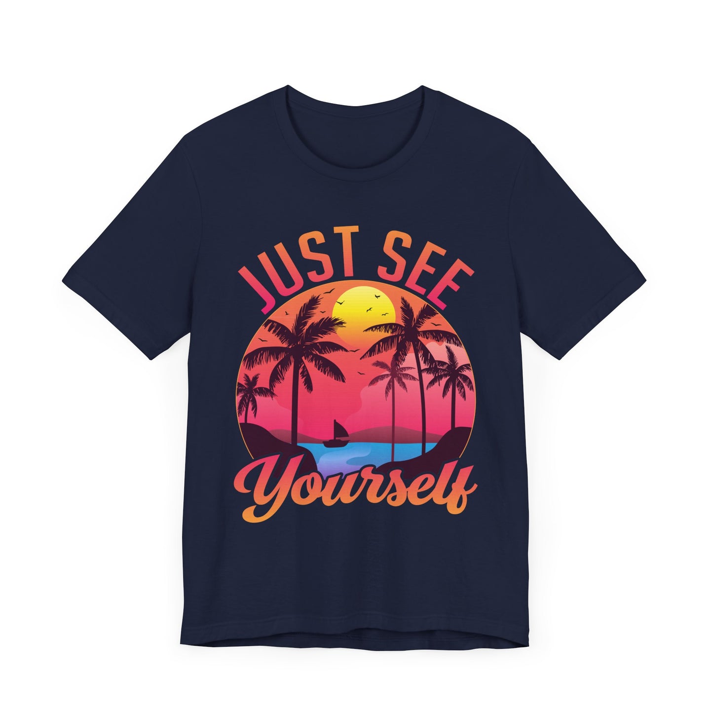 Summer: Just See Yourself - Unisex Jersey Short Sleeve Tee - 13247