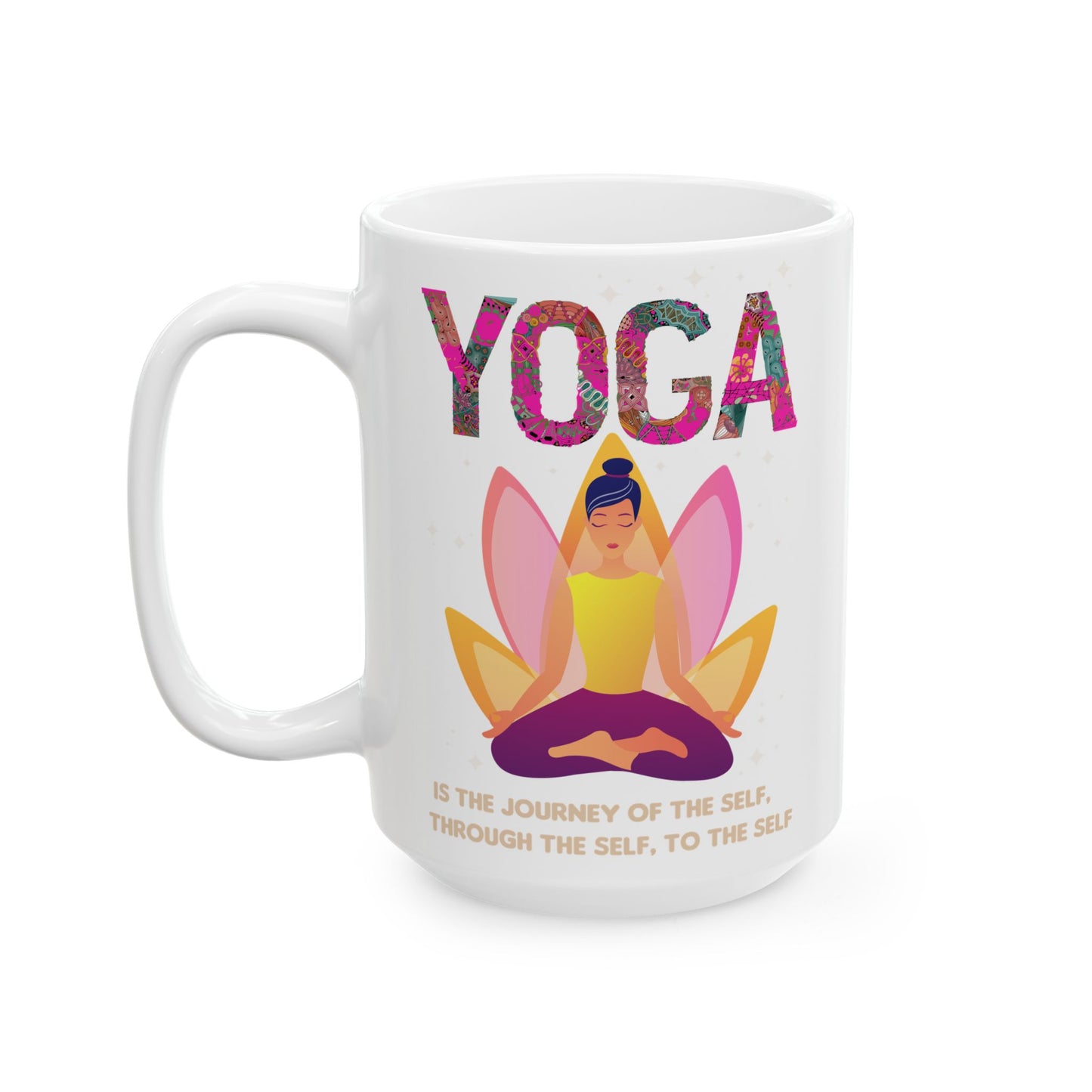 "Yoga Is The Journey Of The Self Through The Self To The Self" Ceramic Mug, 11/15oz - 13213