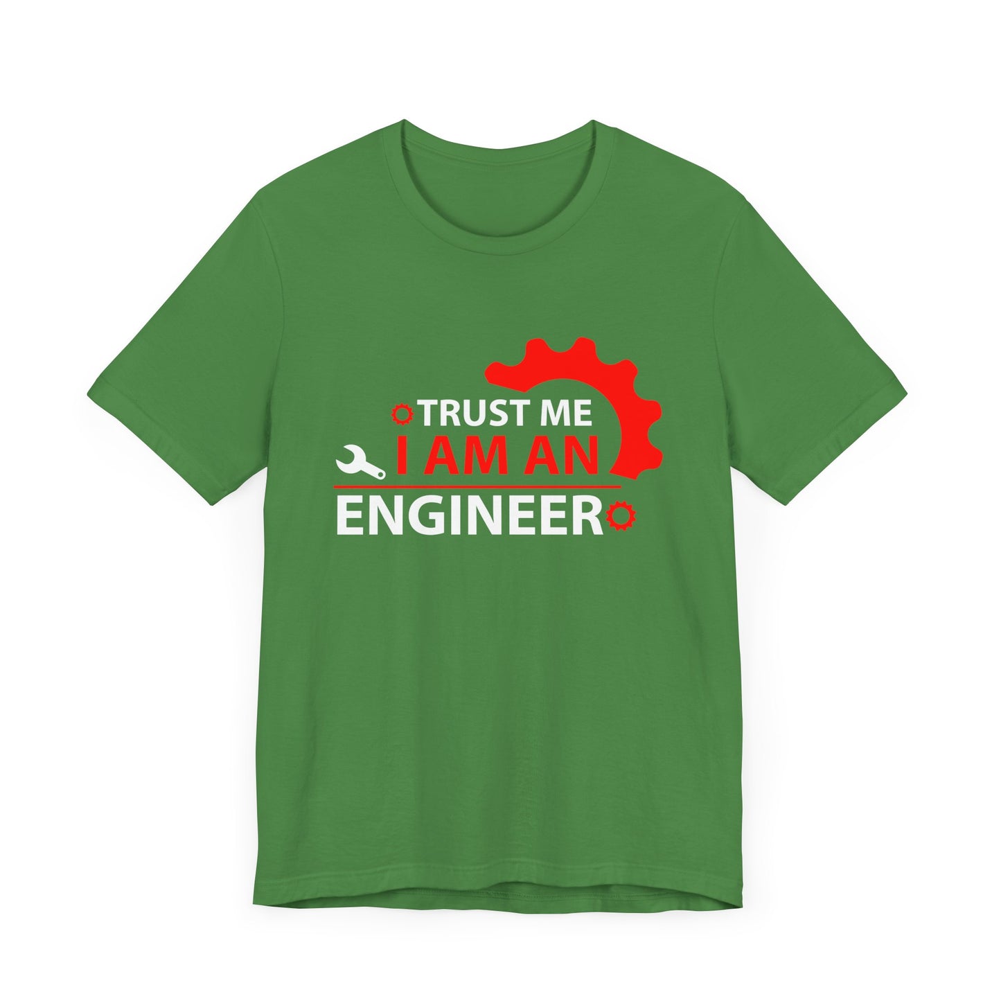 Trust Me, I'm An Engineer - Unisex Jersey Short Sleeve Tee - 13665