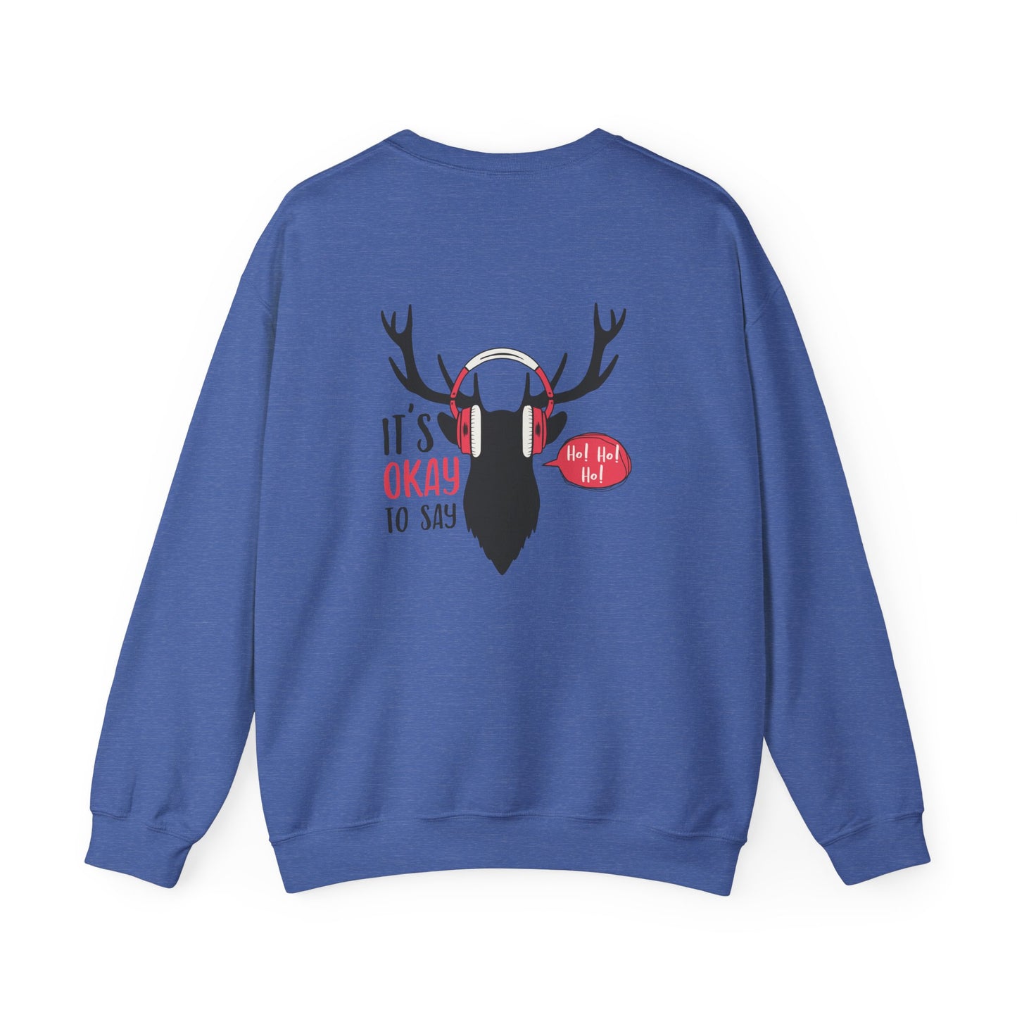 It's Ok To Say Ho Ho! - Unisex Heavy Blend™ Crewneck Sweatshirt