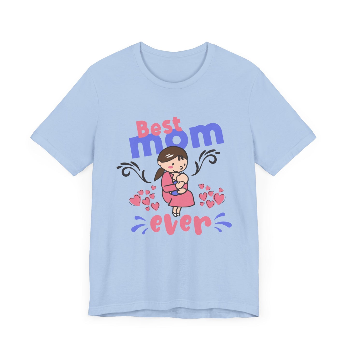 Best Mom Ever - Unisex Jersey Short Sleeve Tee